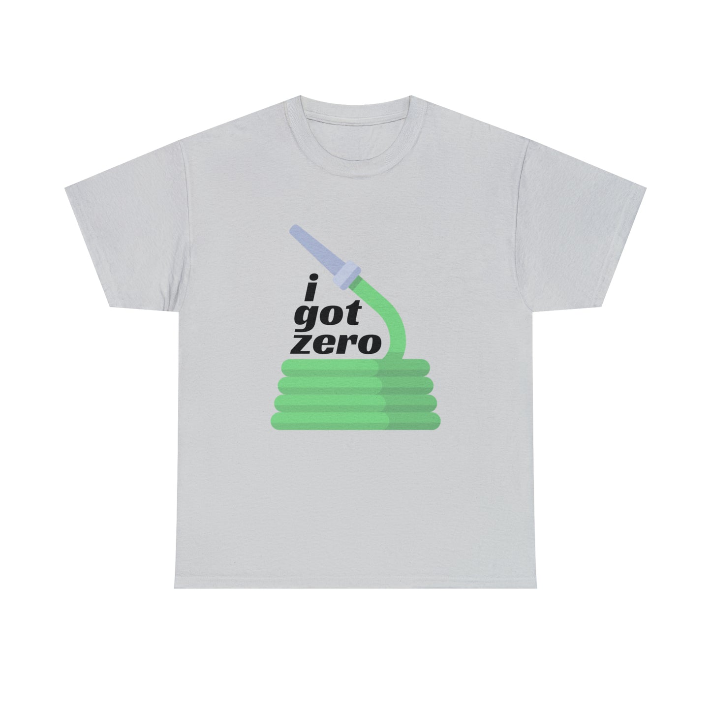 i Got Zero T-shirt