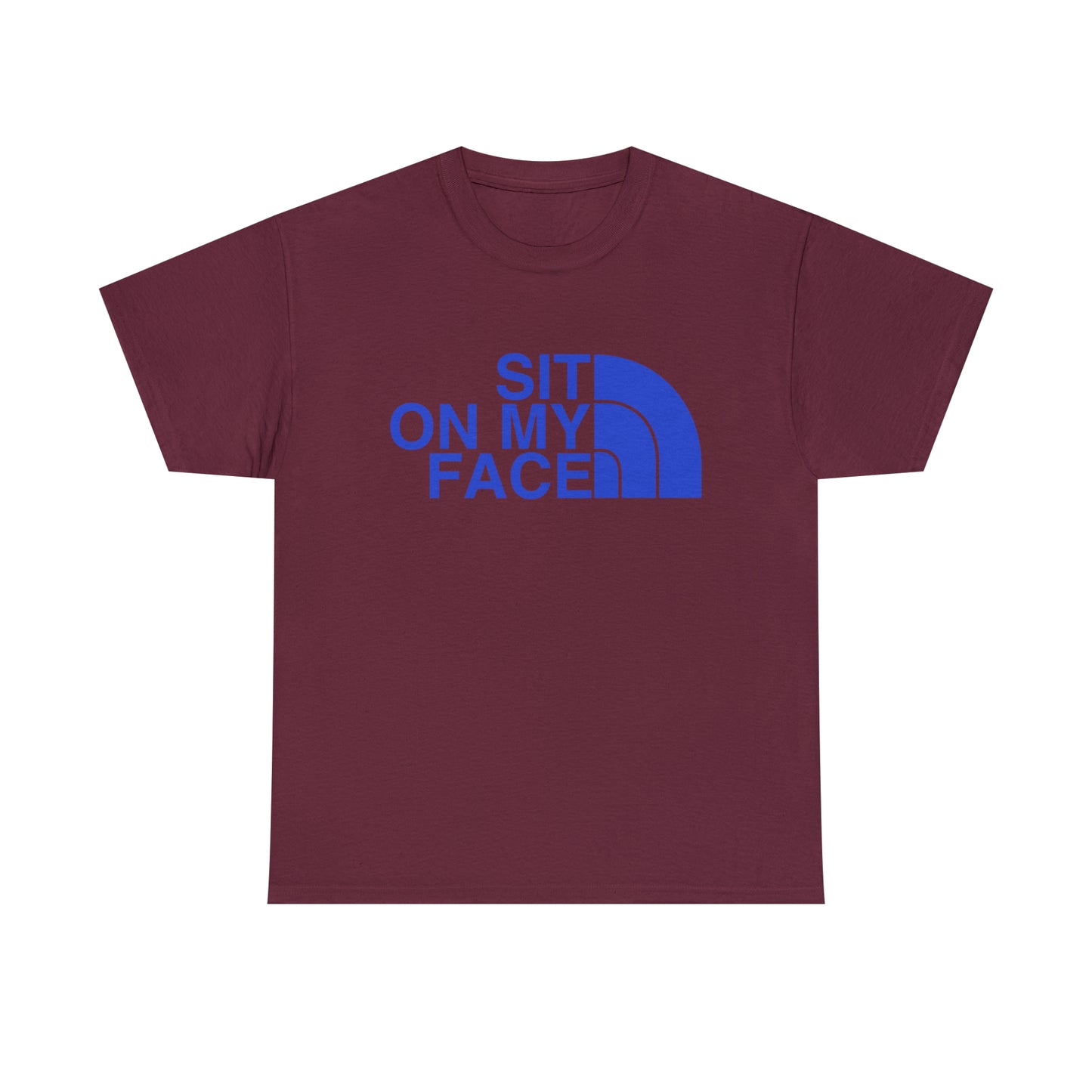 Sit On My Face T-shirt