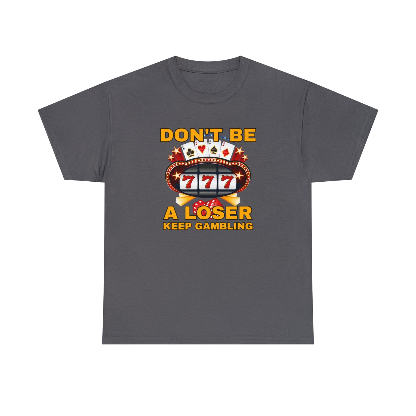 Keep Gambling T-shirt