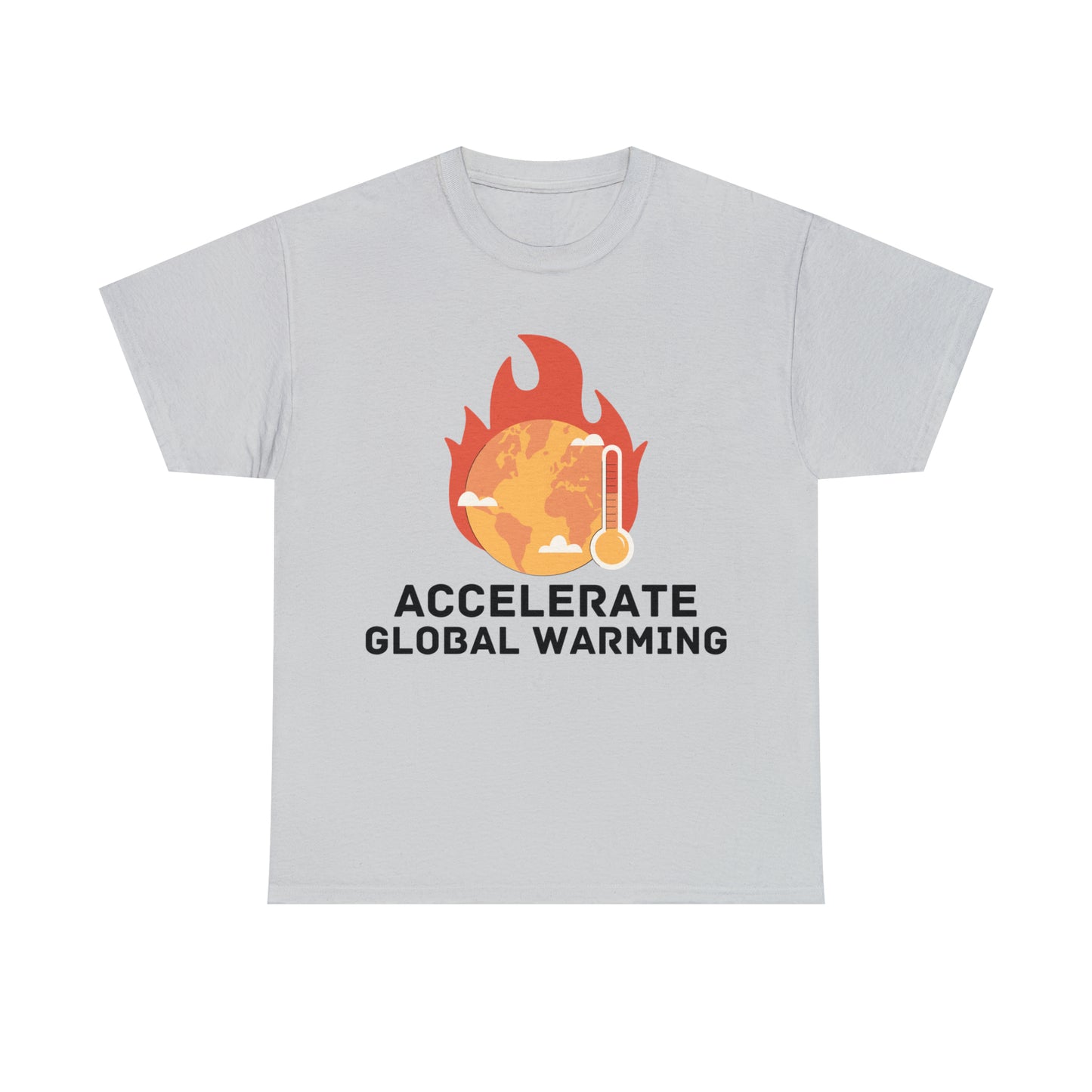 Accelerate Global Warming T-Shirt