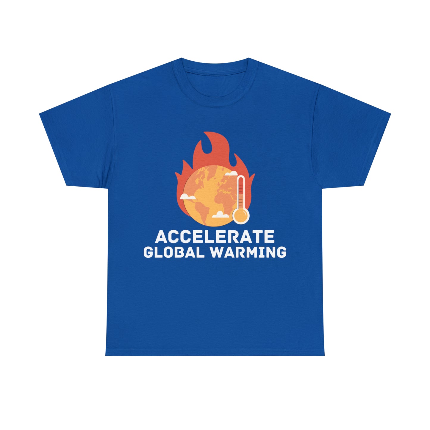 Accelerate Global Warming T-Shirt