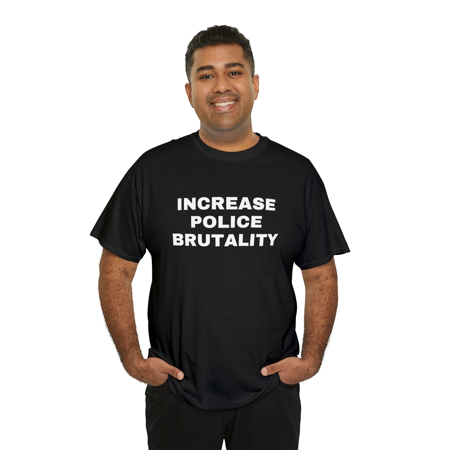 Increase Police Brutality T-Shirt