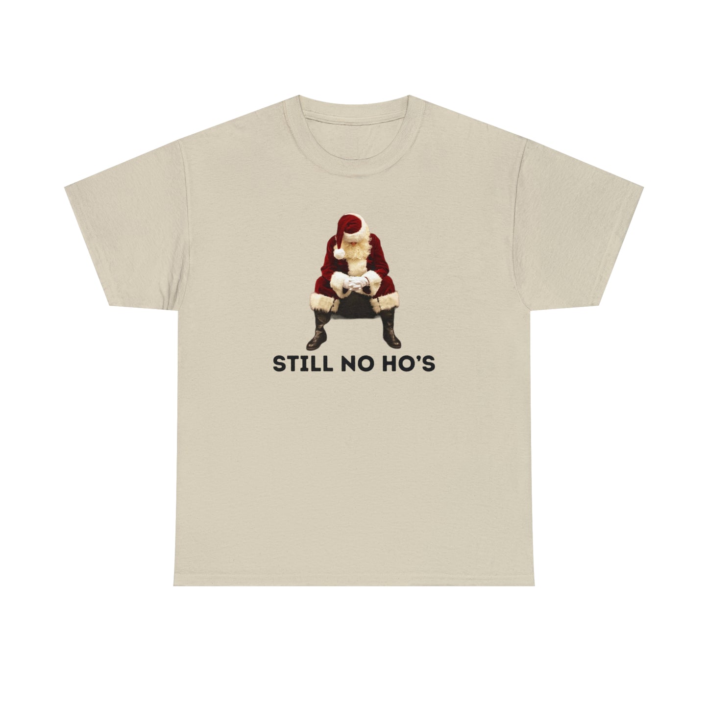 Still No Ho's T-Shirt