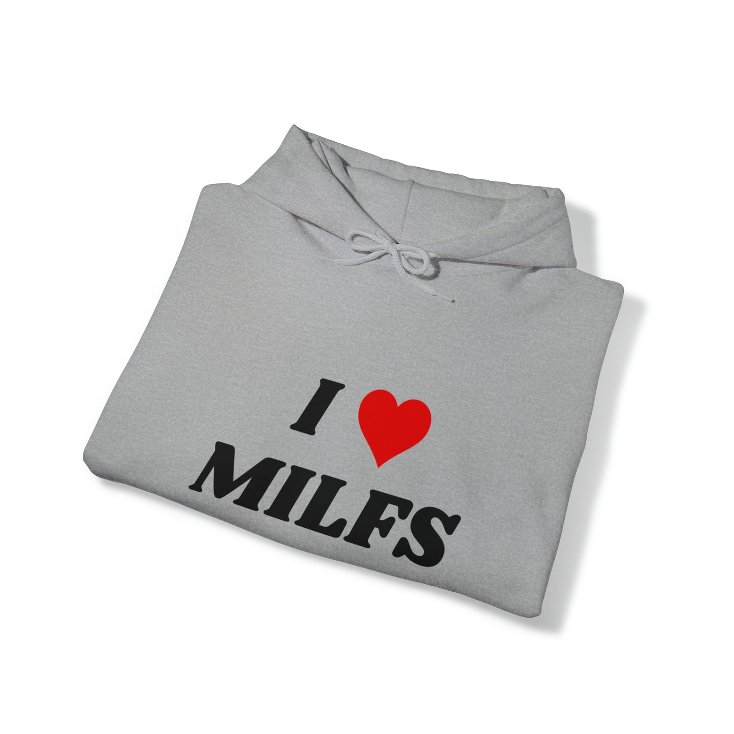 I <3 MILFS Hoodie