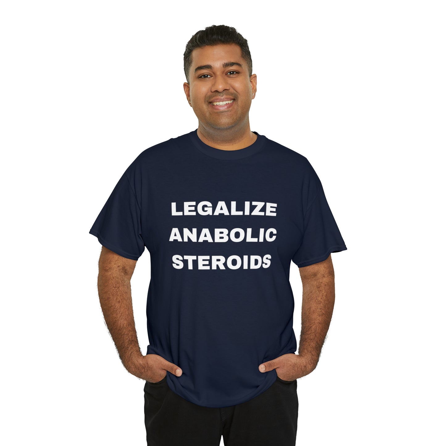 Legalize Anabolic Steroids T-shirt