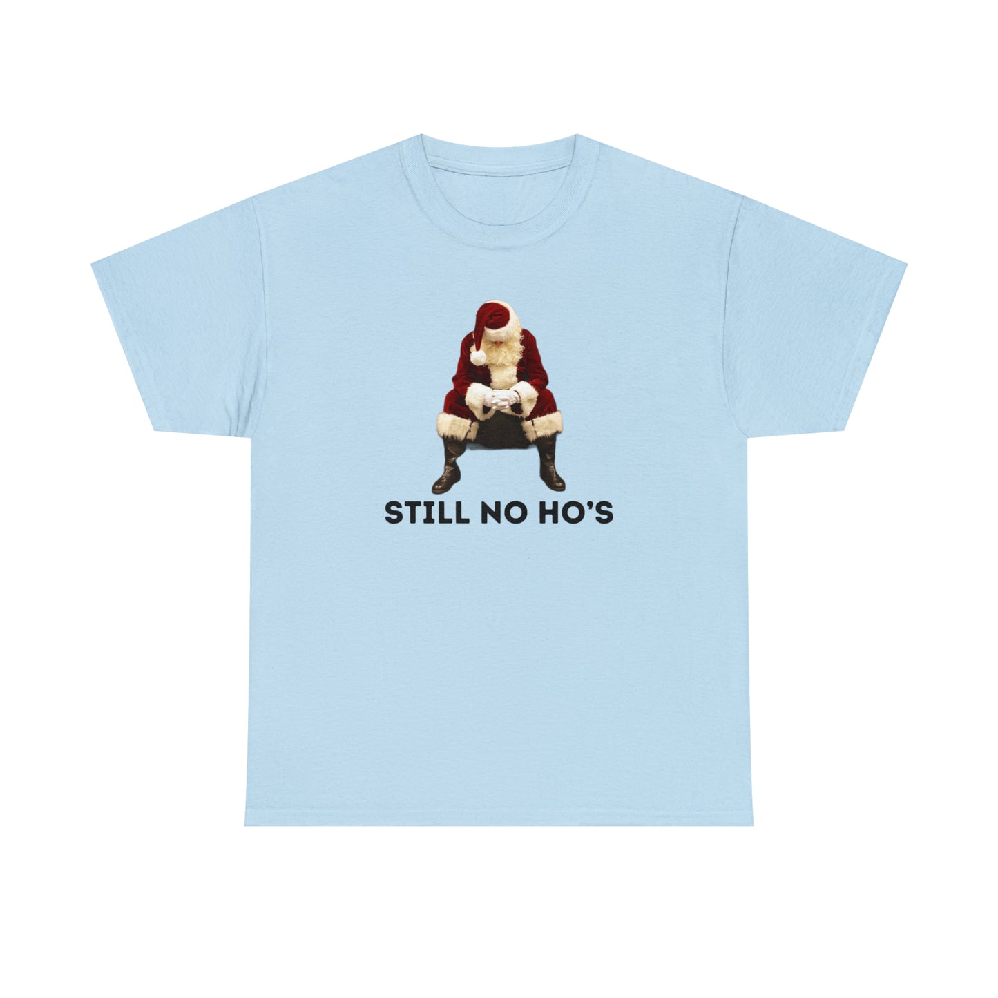 Still No Ho's T-Shirt