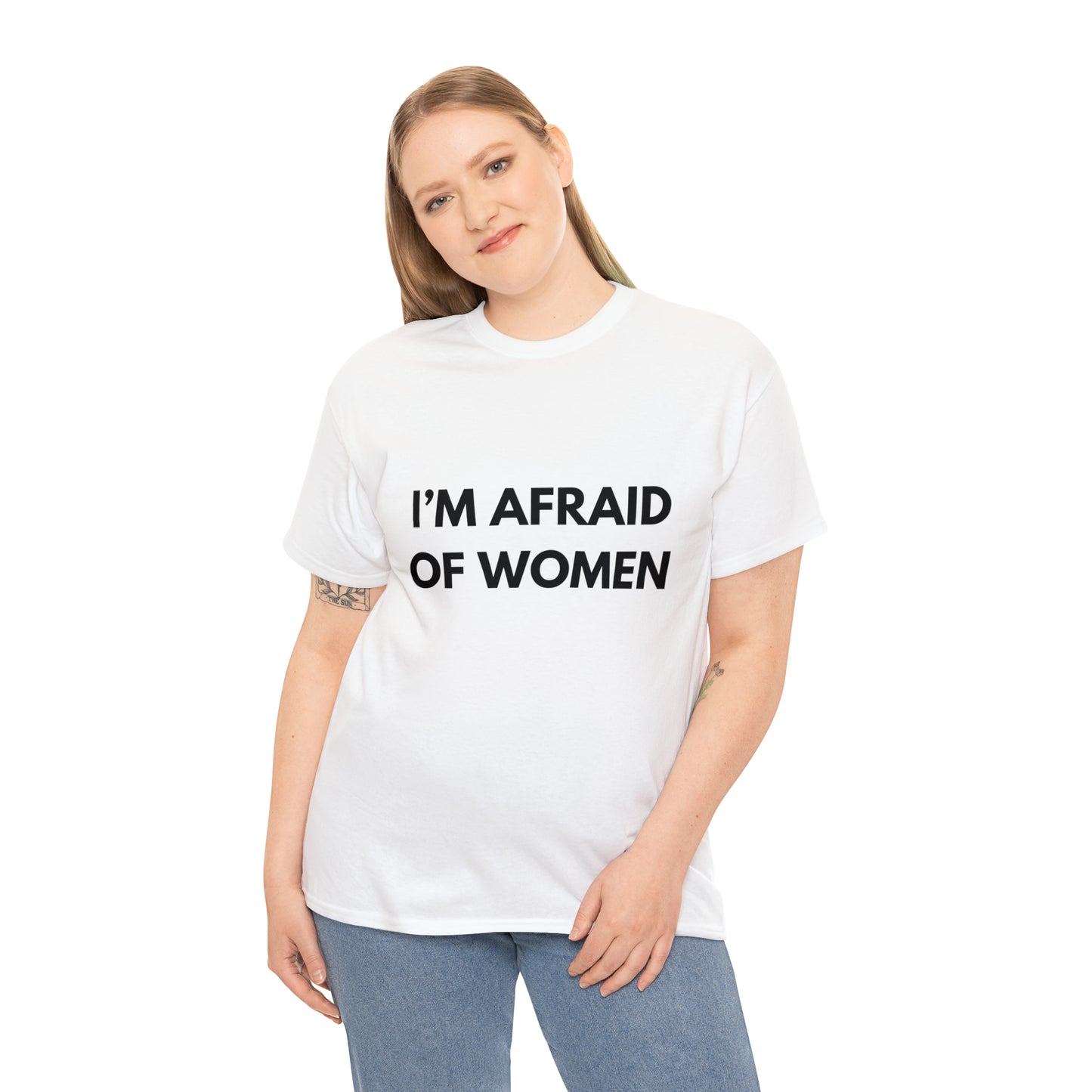 I'm Afraid Of Women T-Shirt