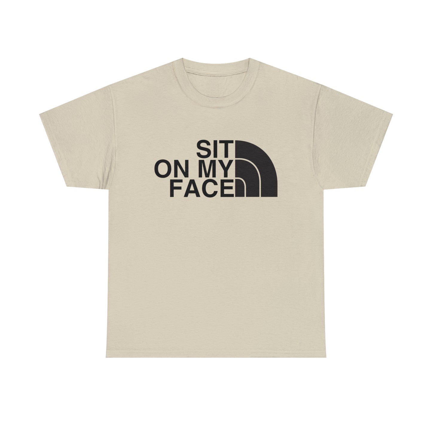 Sit On My Face T-shirt