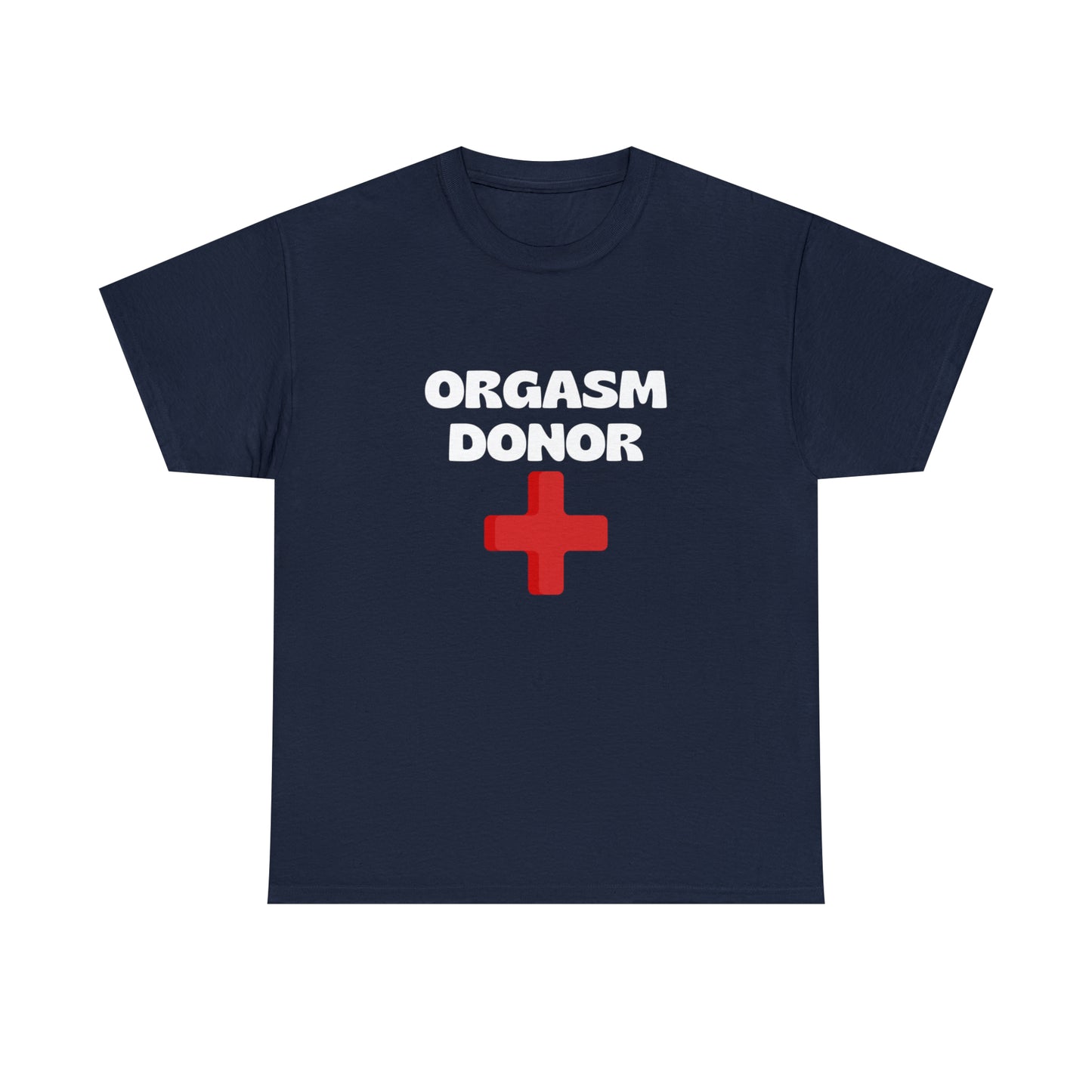Orgasm Donor T-shirt