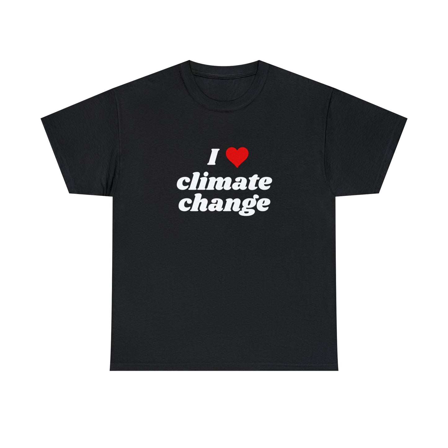 I <3 Climate Change T-Shirt