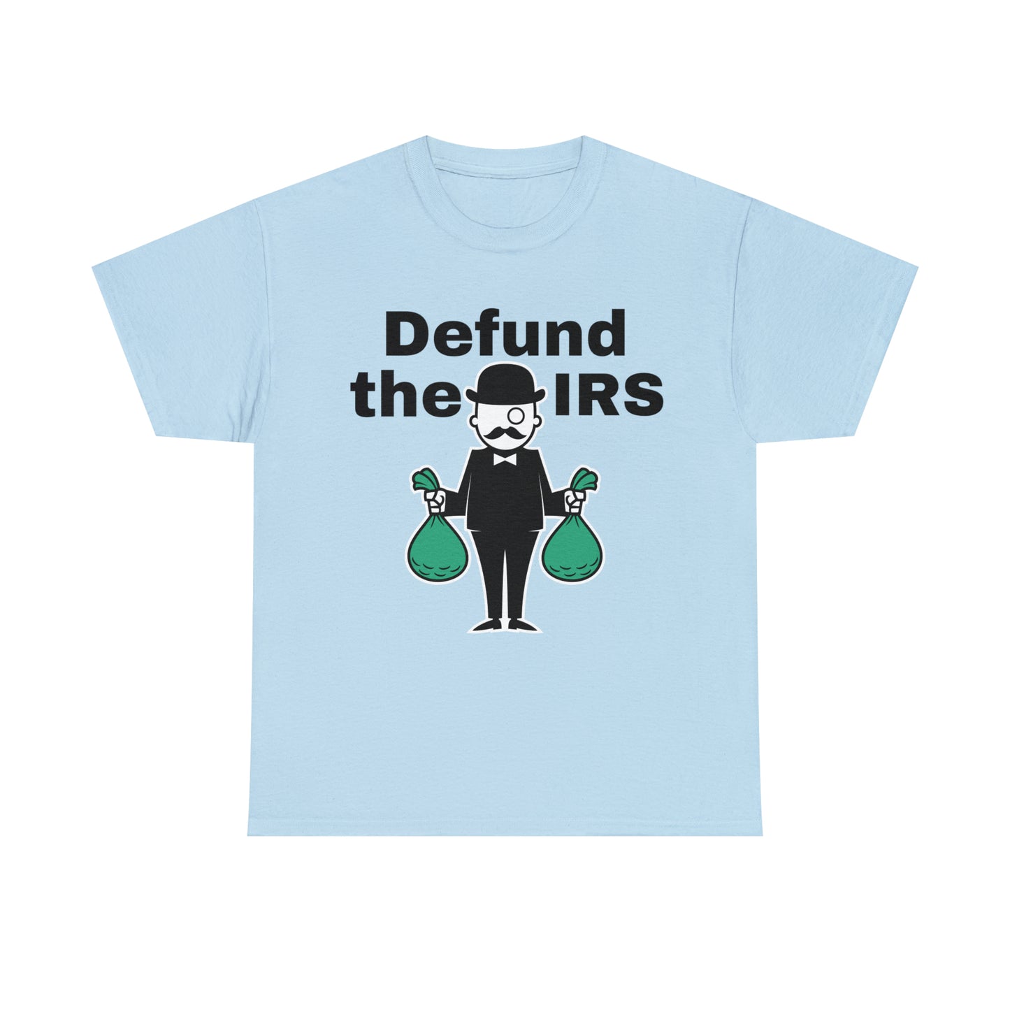 Defund The IRS T-shirt