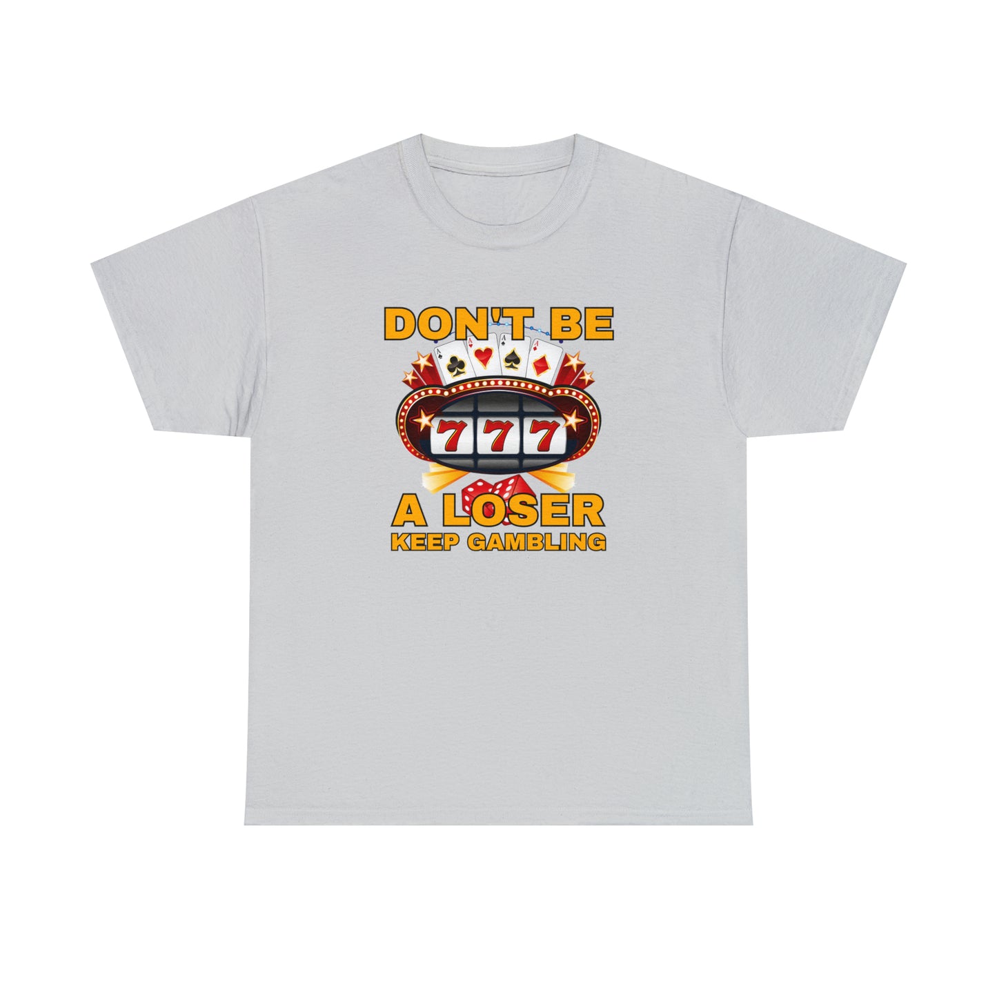 Keep Gambling T-shirt