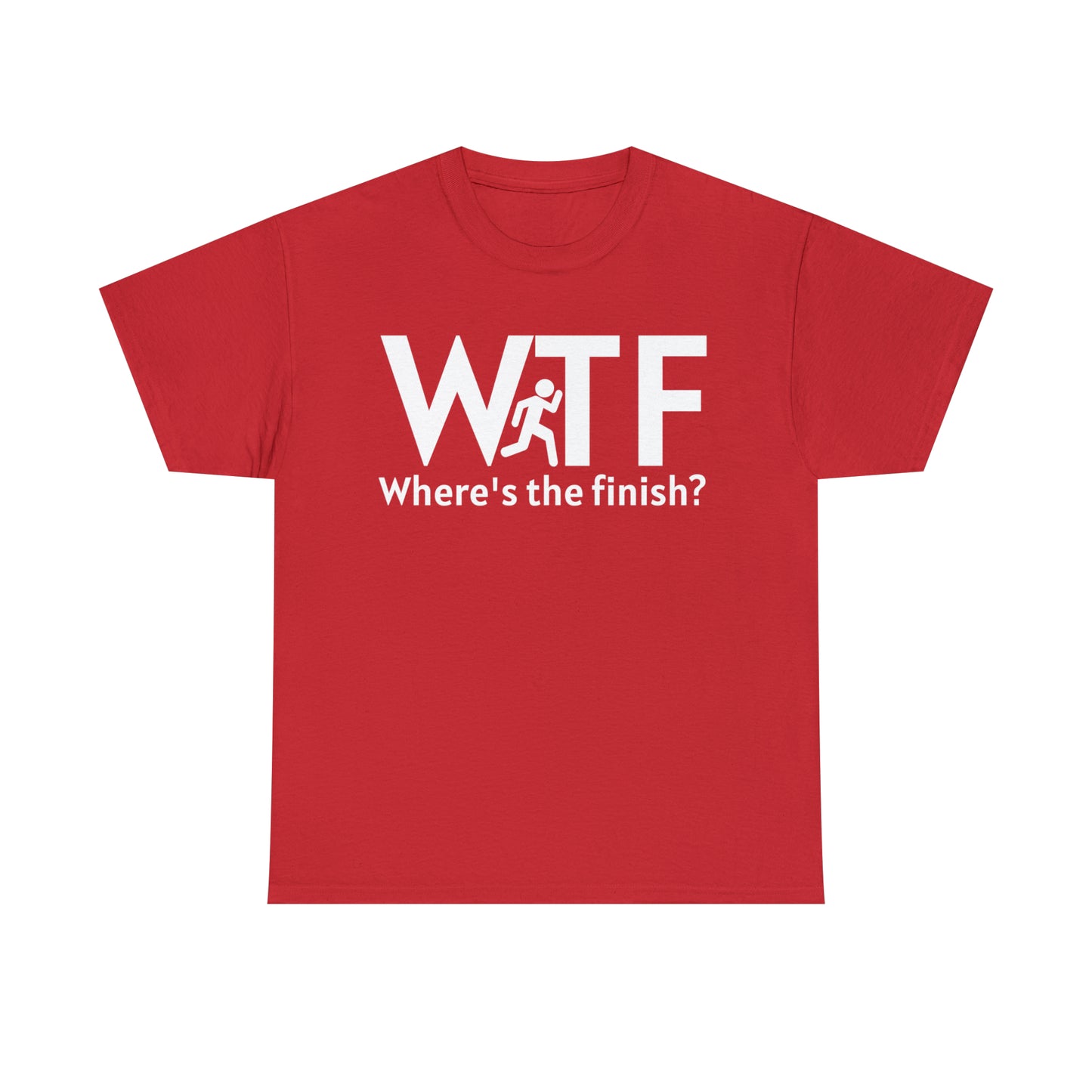 Where's The Finish? T-shirt