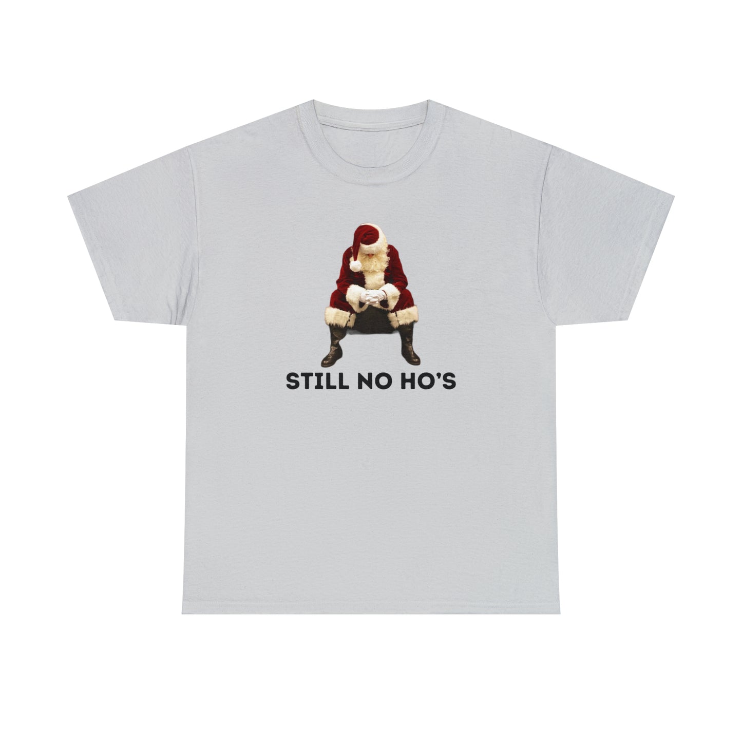 Still No Ho's T-Shirt