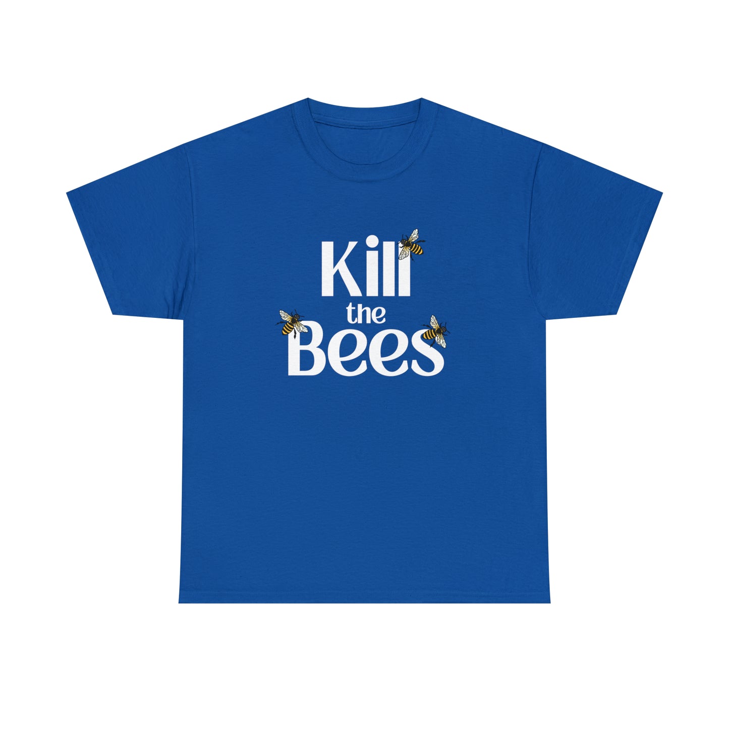 Kill the Bees II T-shirt