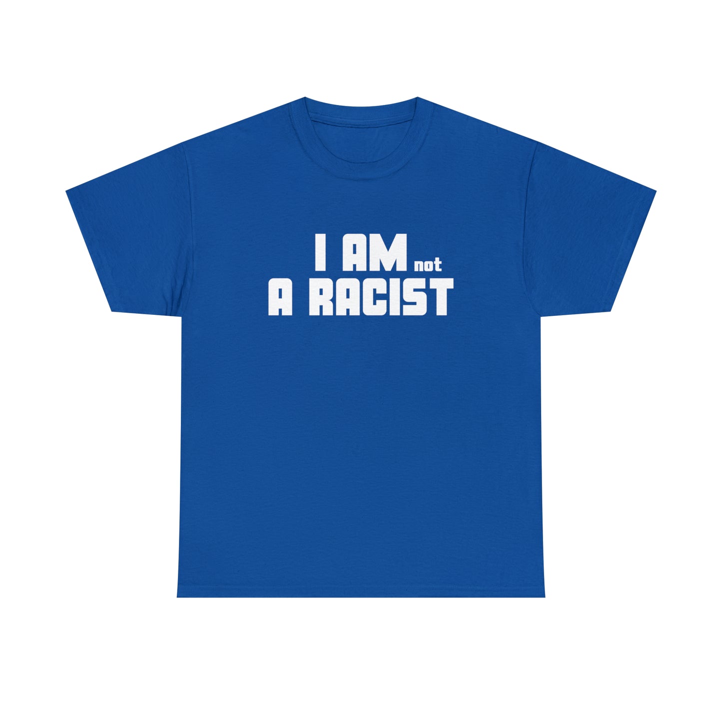 I am not a racist T-shirt