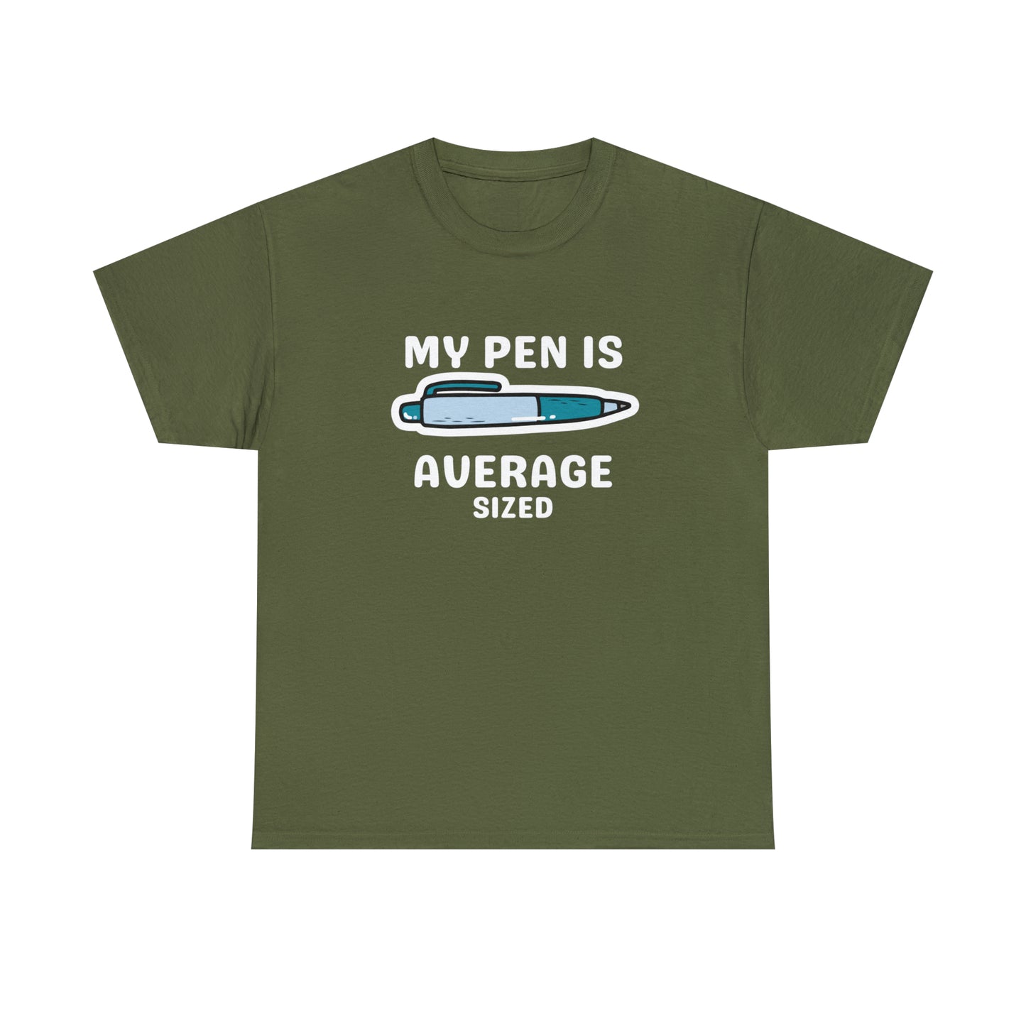 Pen Is Average T-shirt