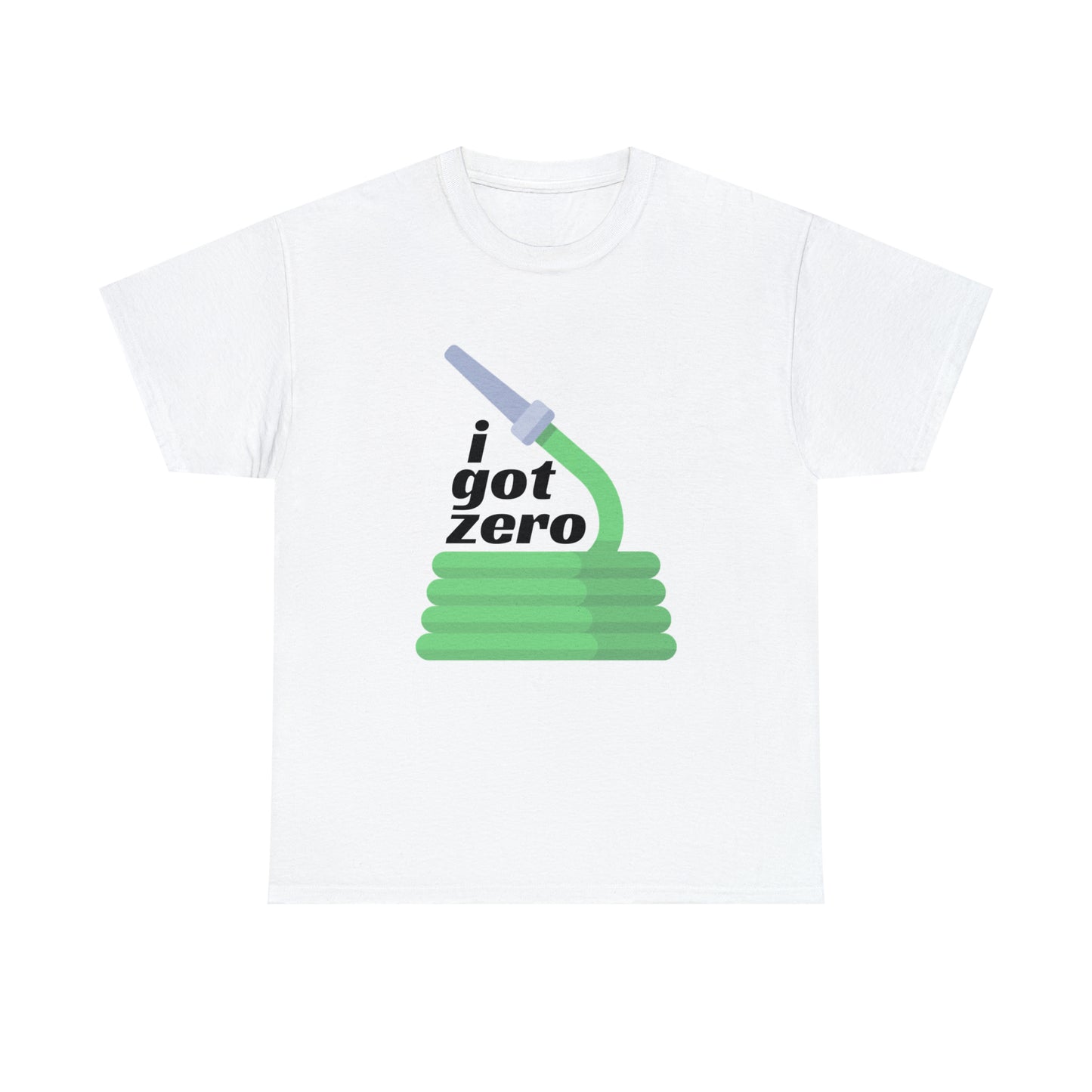 i Got Zero T-shirt