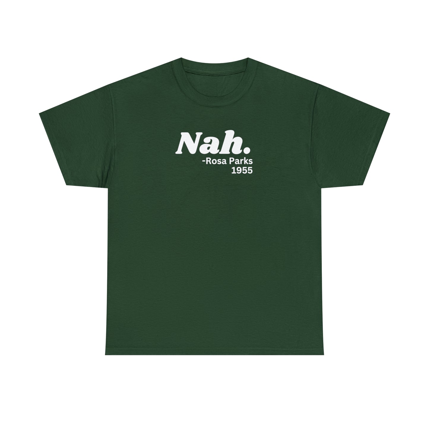 Nah. T-shirt