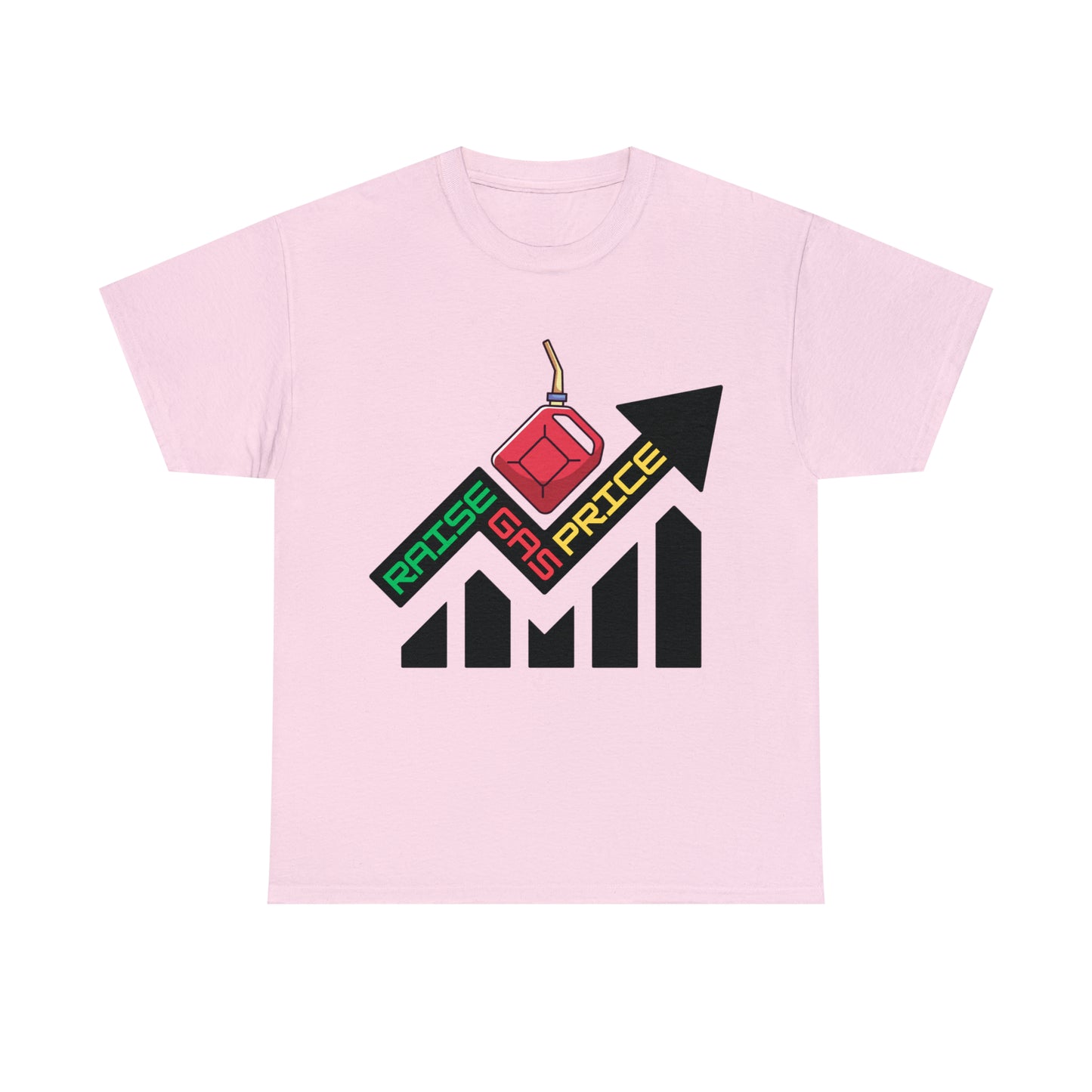 Raise Gas Price T-shirt