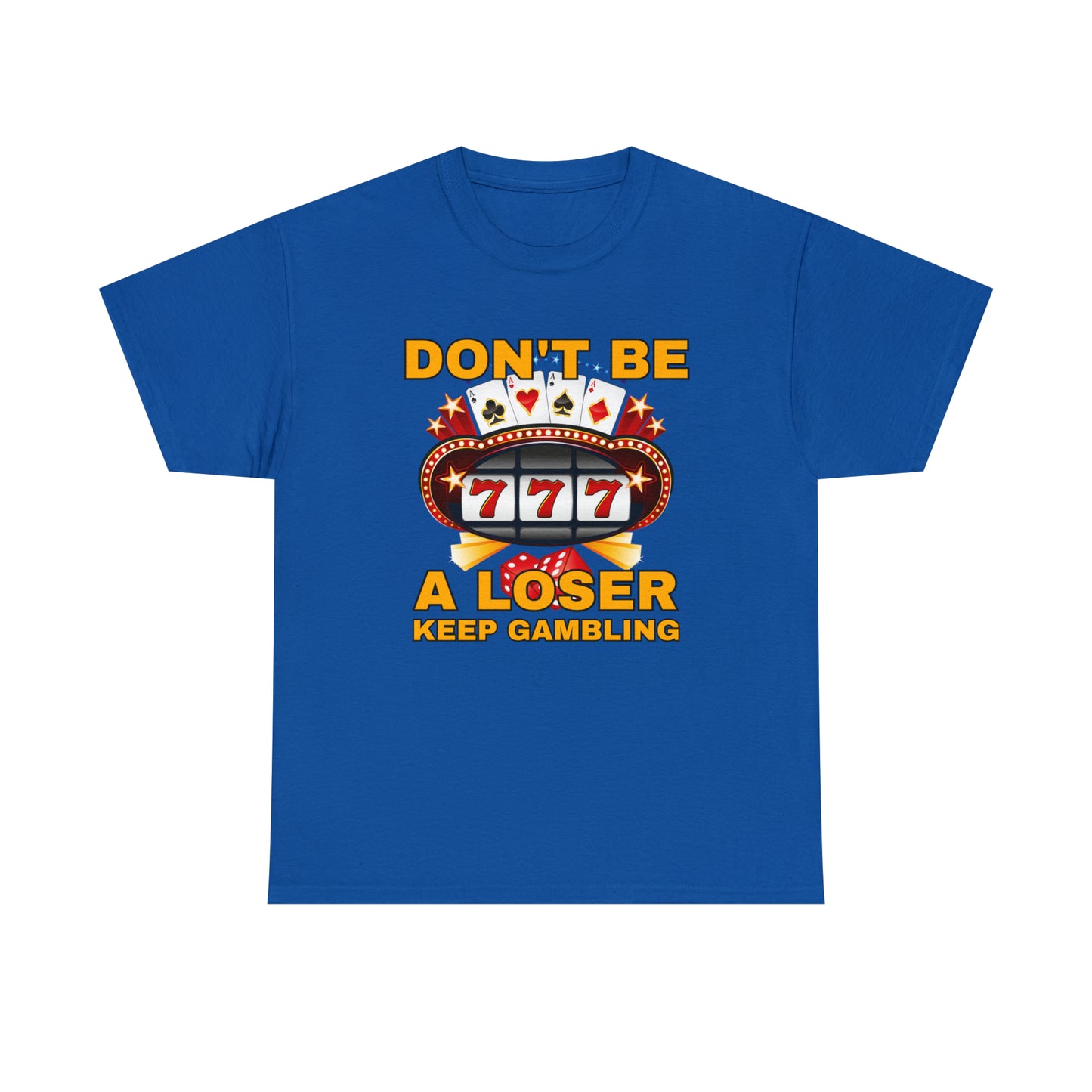 Keep Gambling T-Shirt