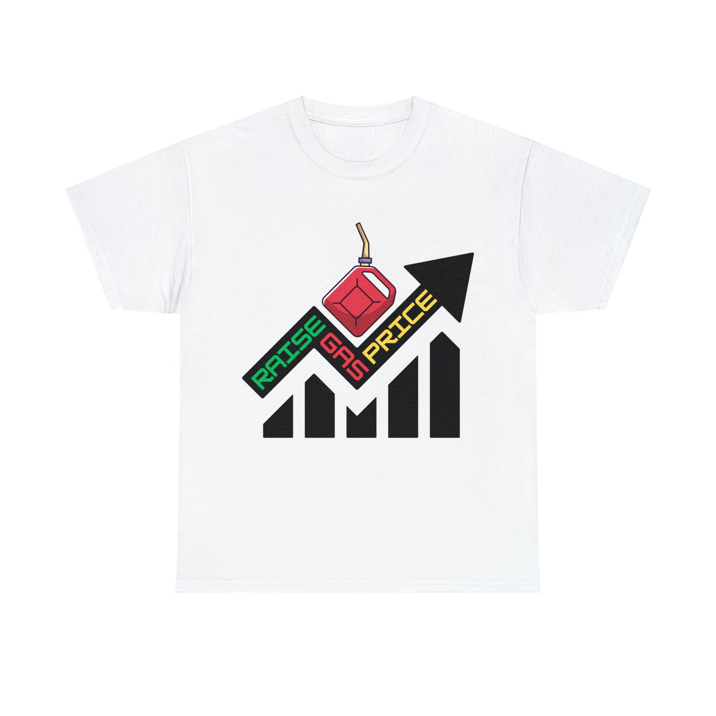 Raise Gas Price T-shirt