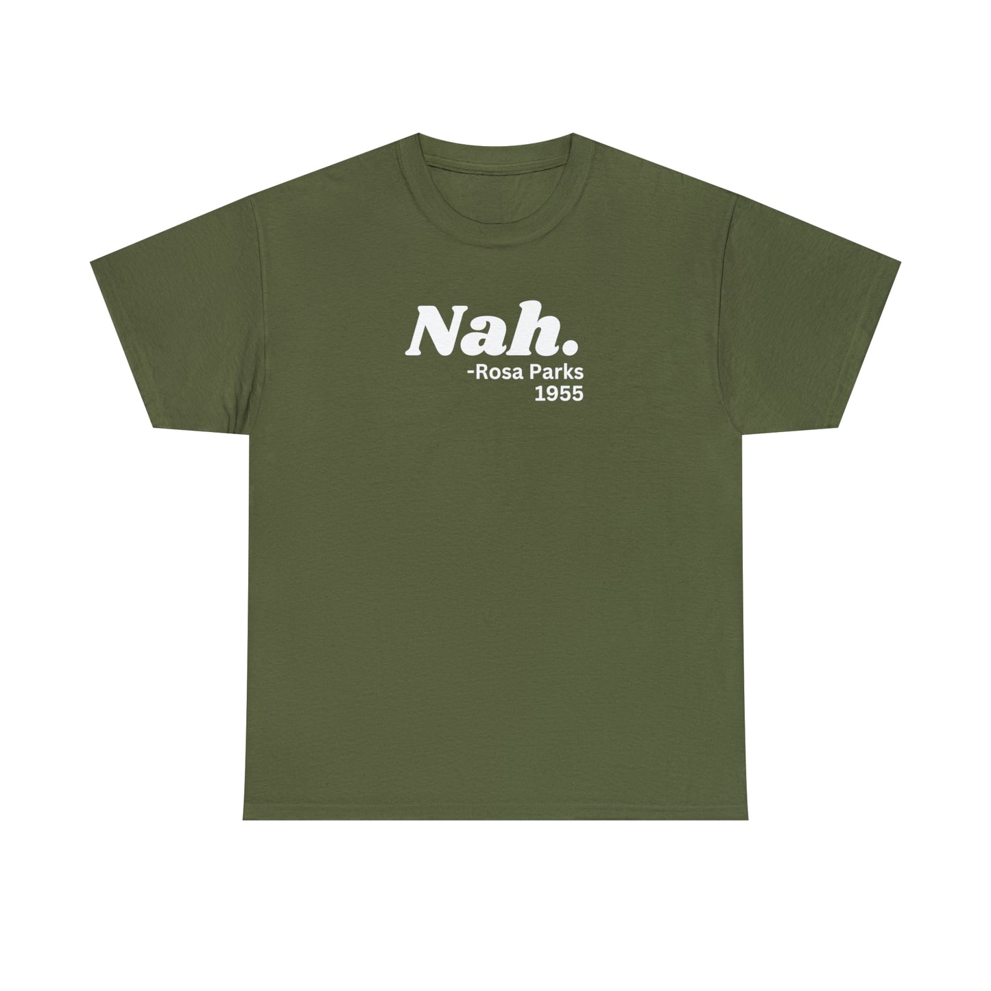 Nah. T-shirt