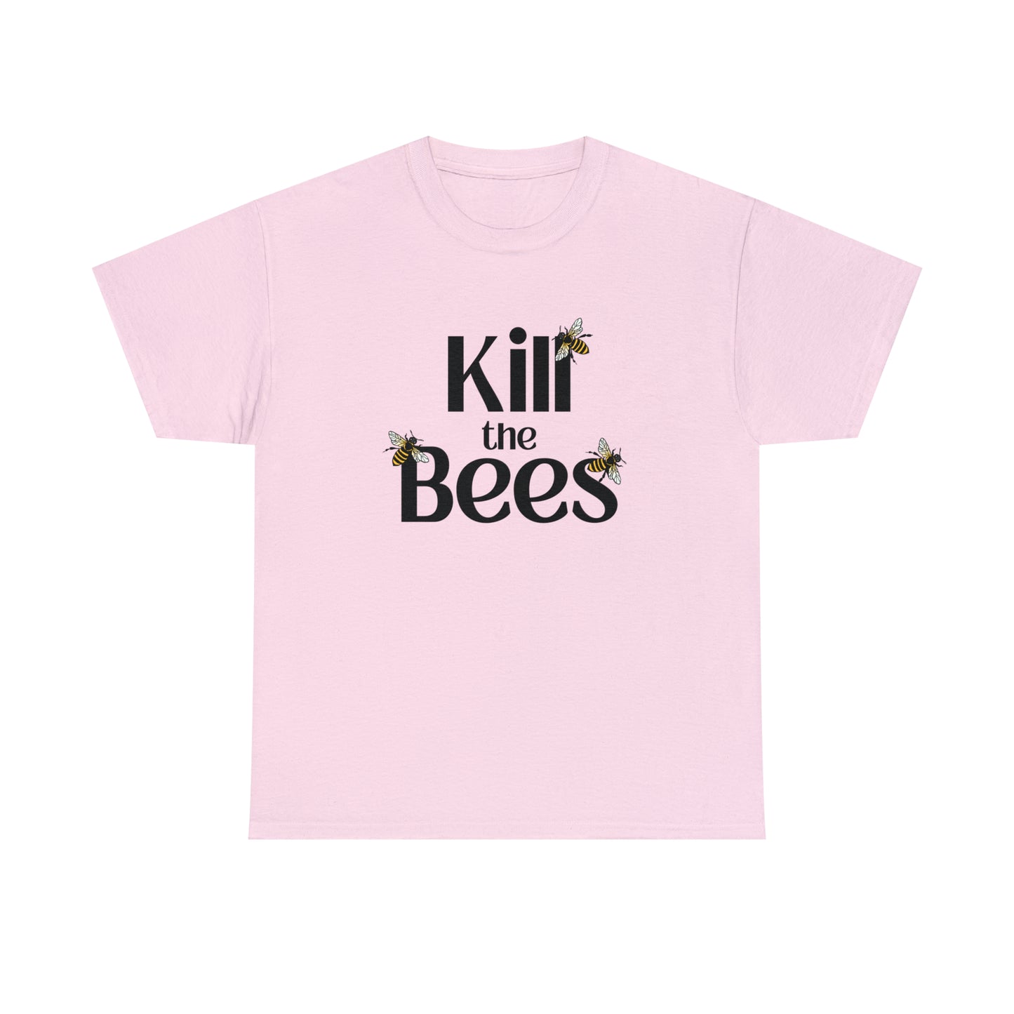 Kill the Bees II T-shirt
