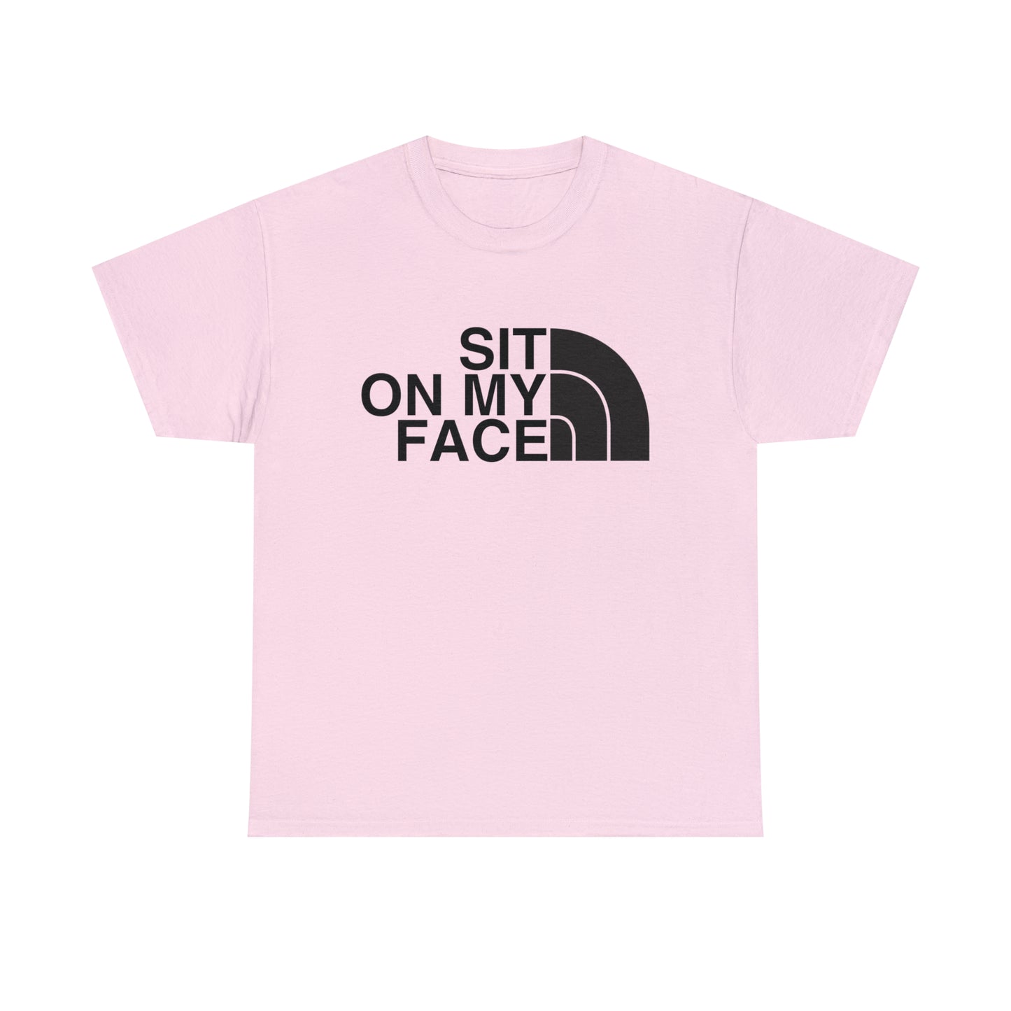 Sit On My Face T-shirt