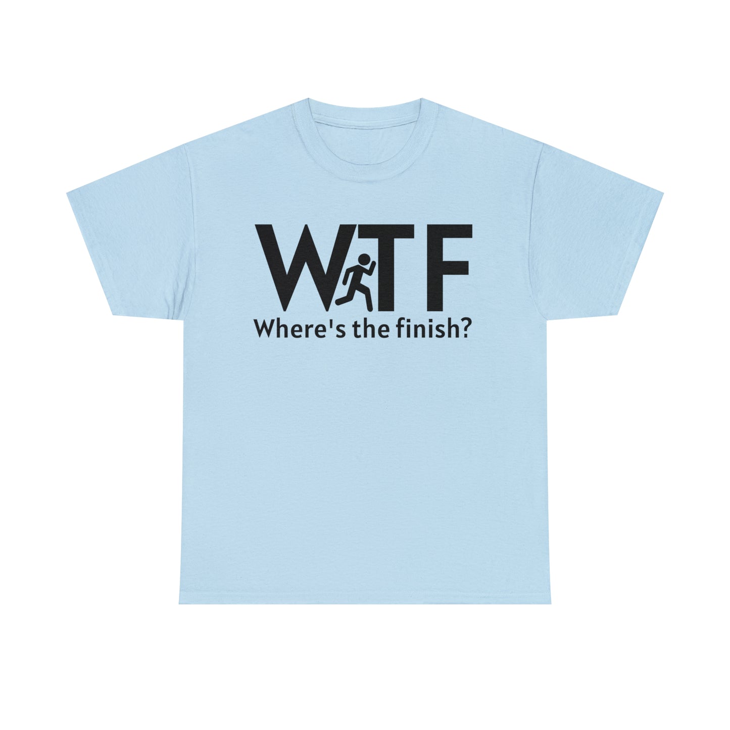 Where's The Finish? T-shirt