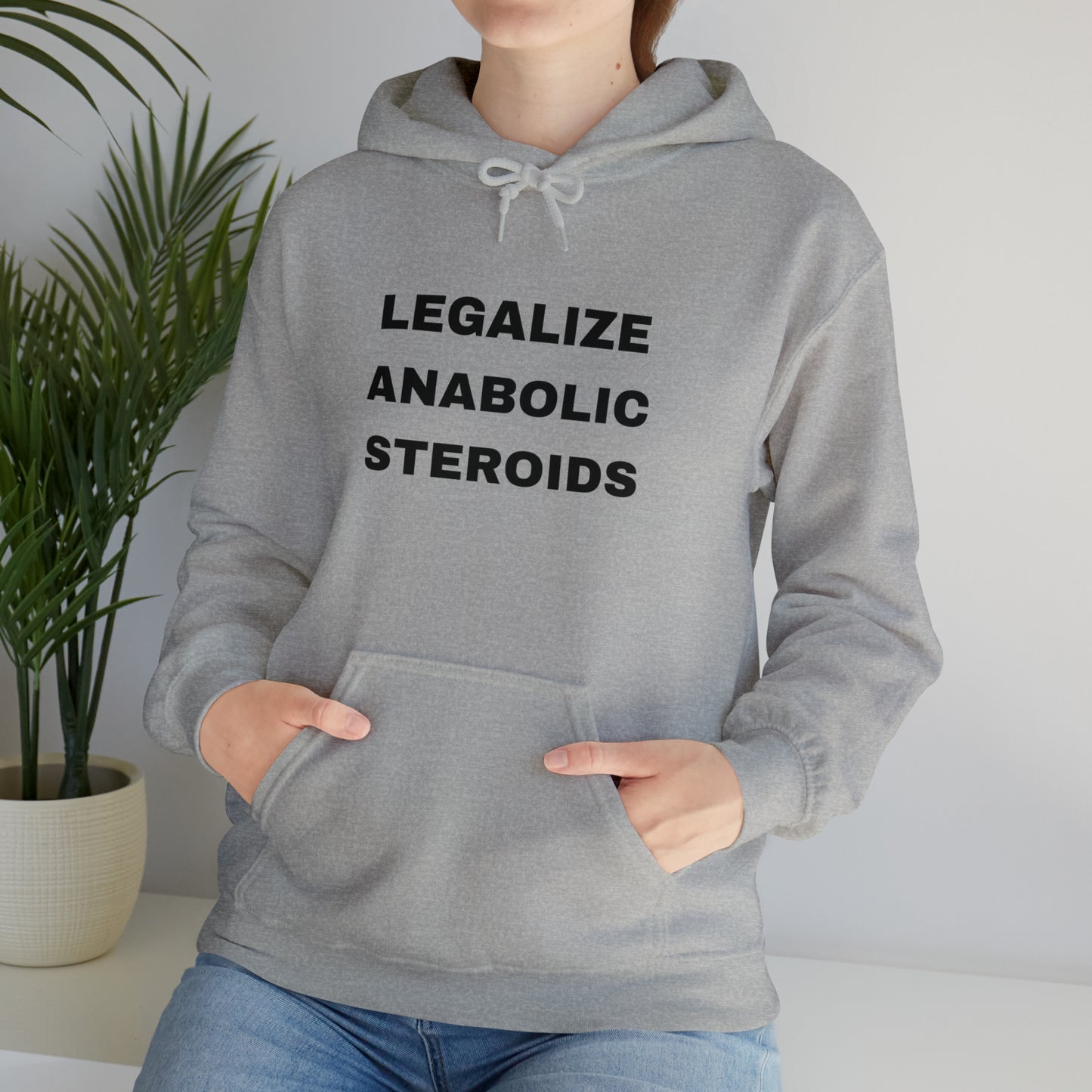 Legalize Anabolic Steroids Hoodie