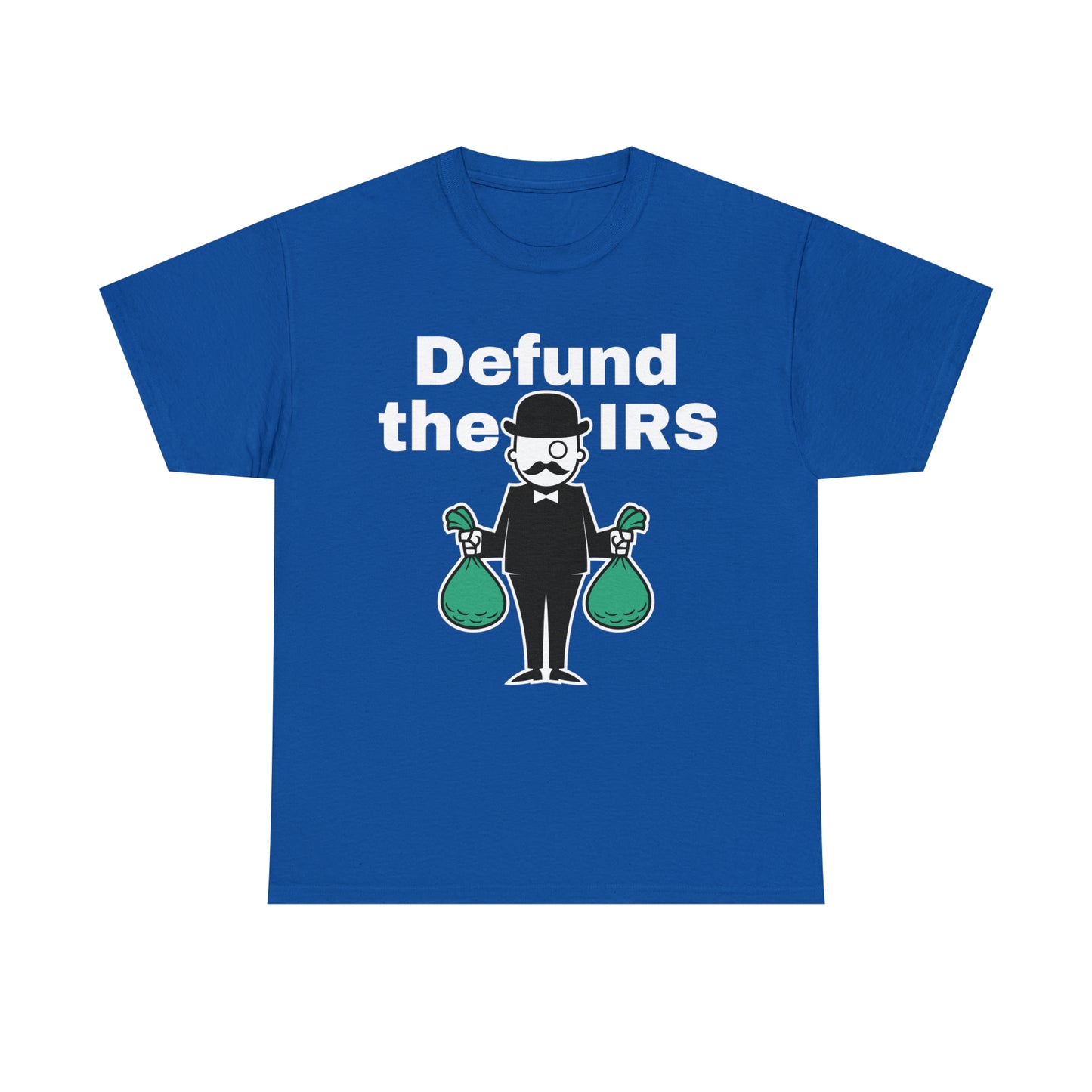 Defund The IRS T-shirt