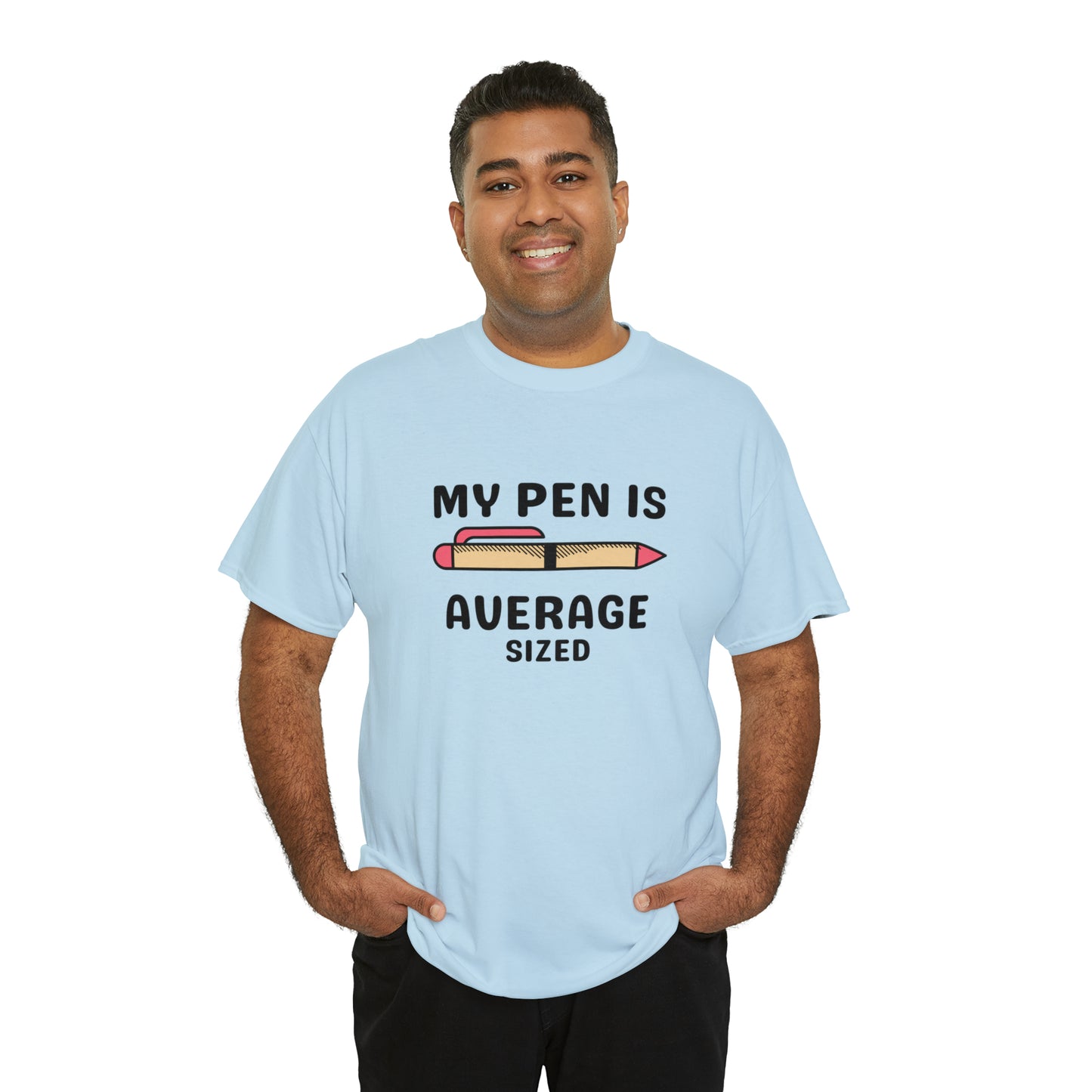 Pen Is Average T-shirt