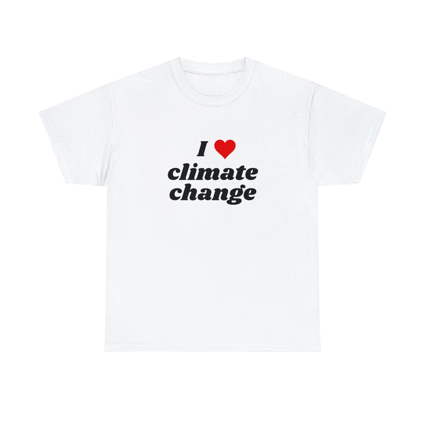 I <3 Climate Change T-Shirt