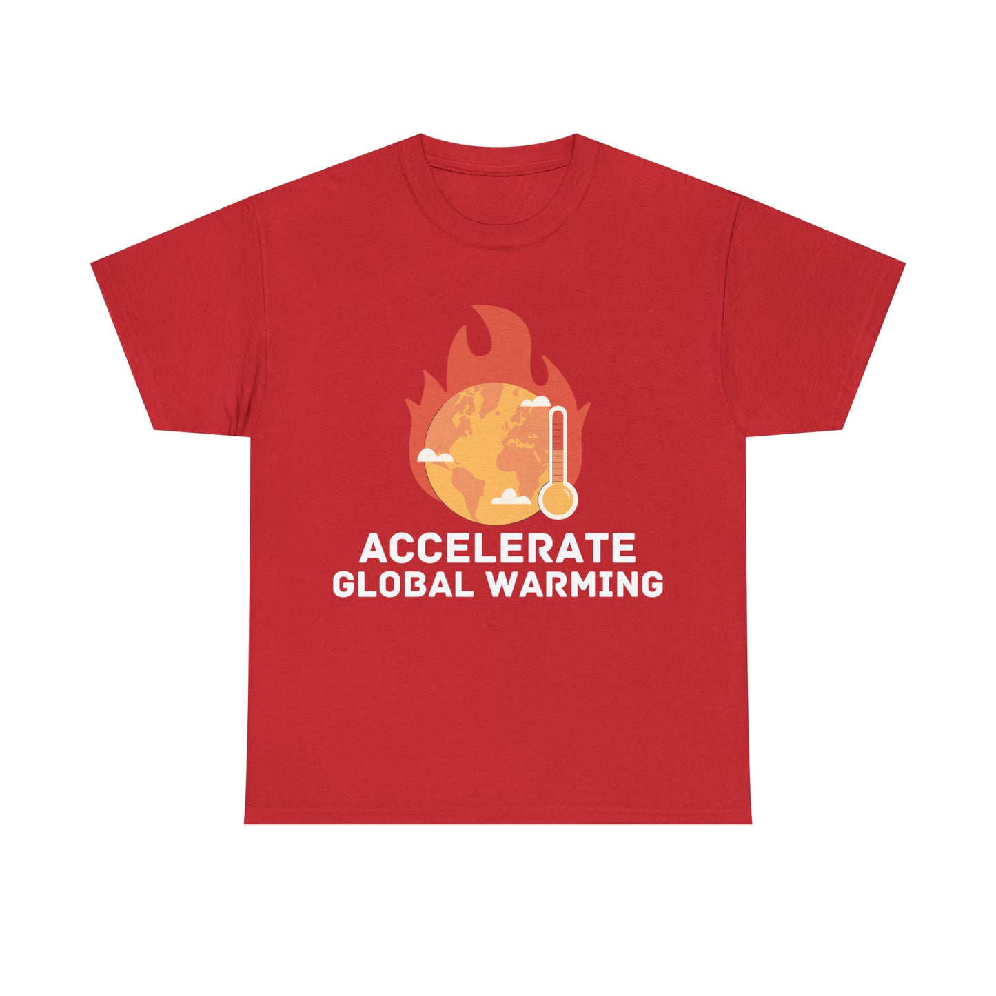 Accelerate Global Warming T-Shirt