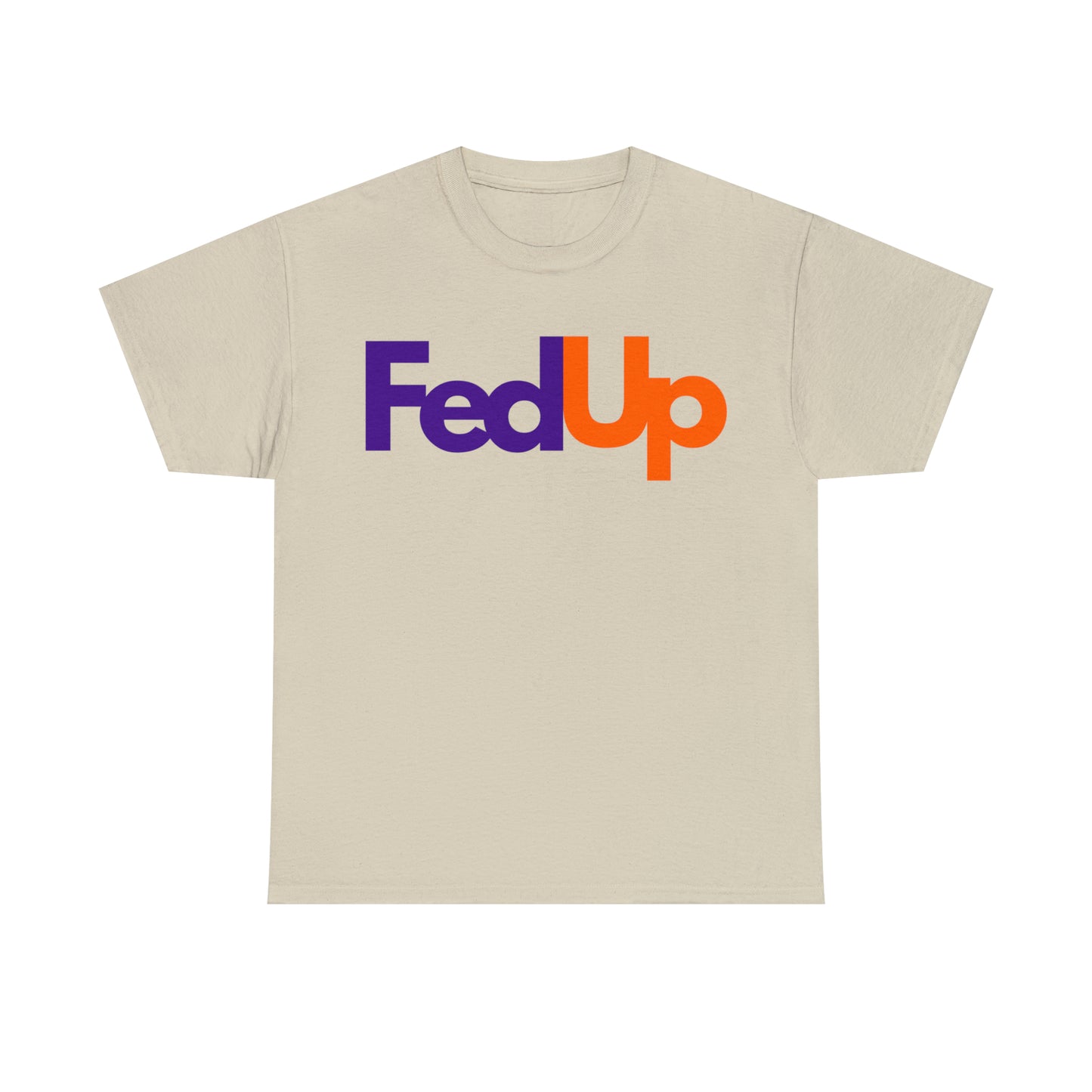 FedUp T-shirt