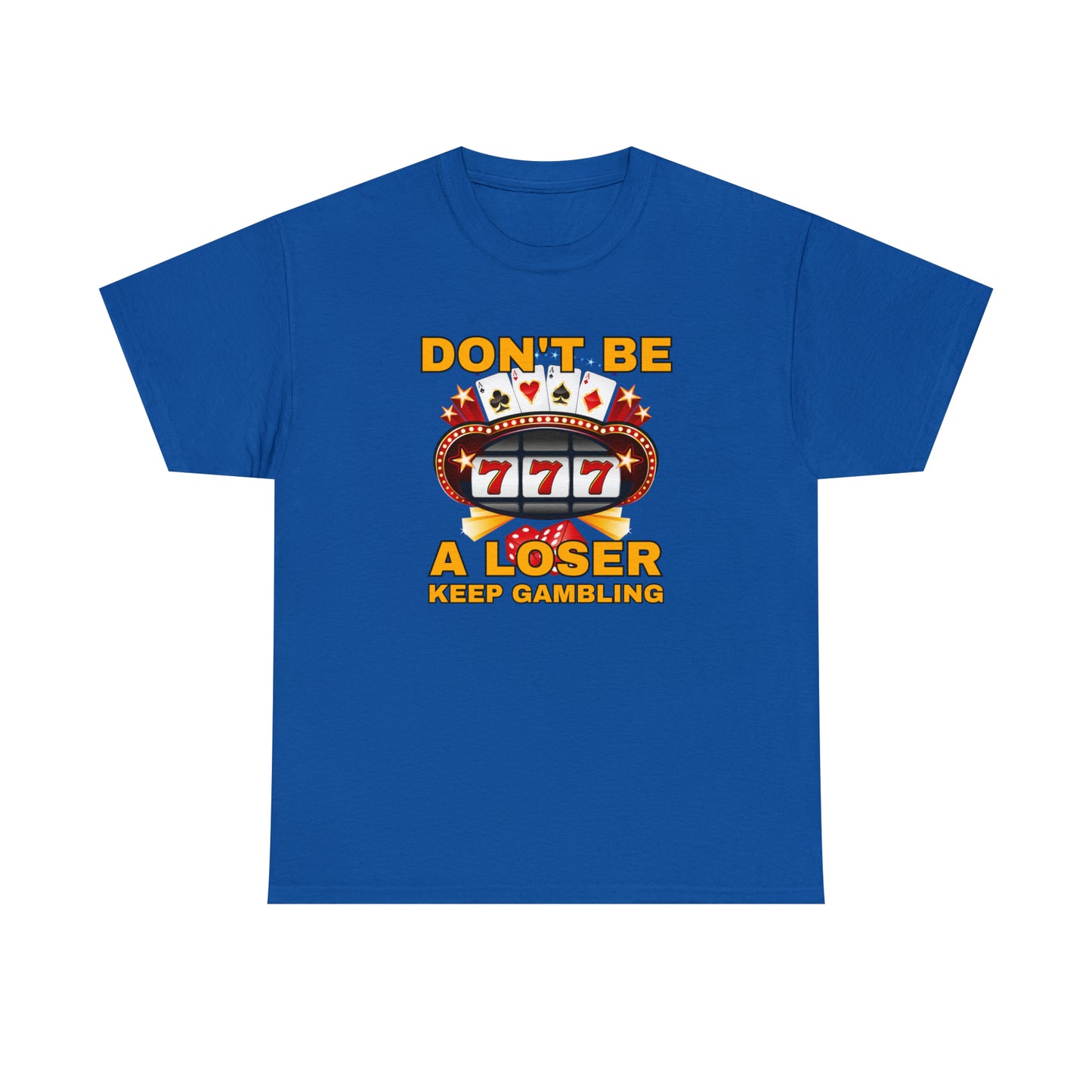 Keep Gambling T-shirt