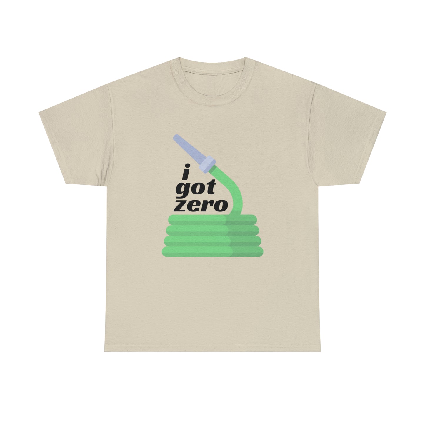 i Got Zero T-shirt
