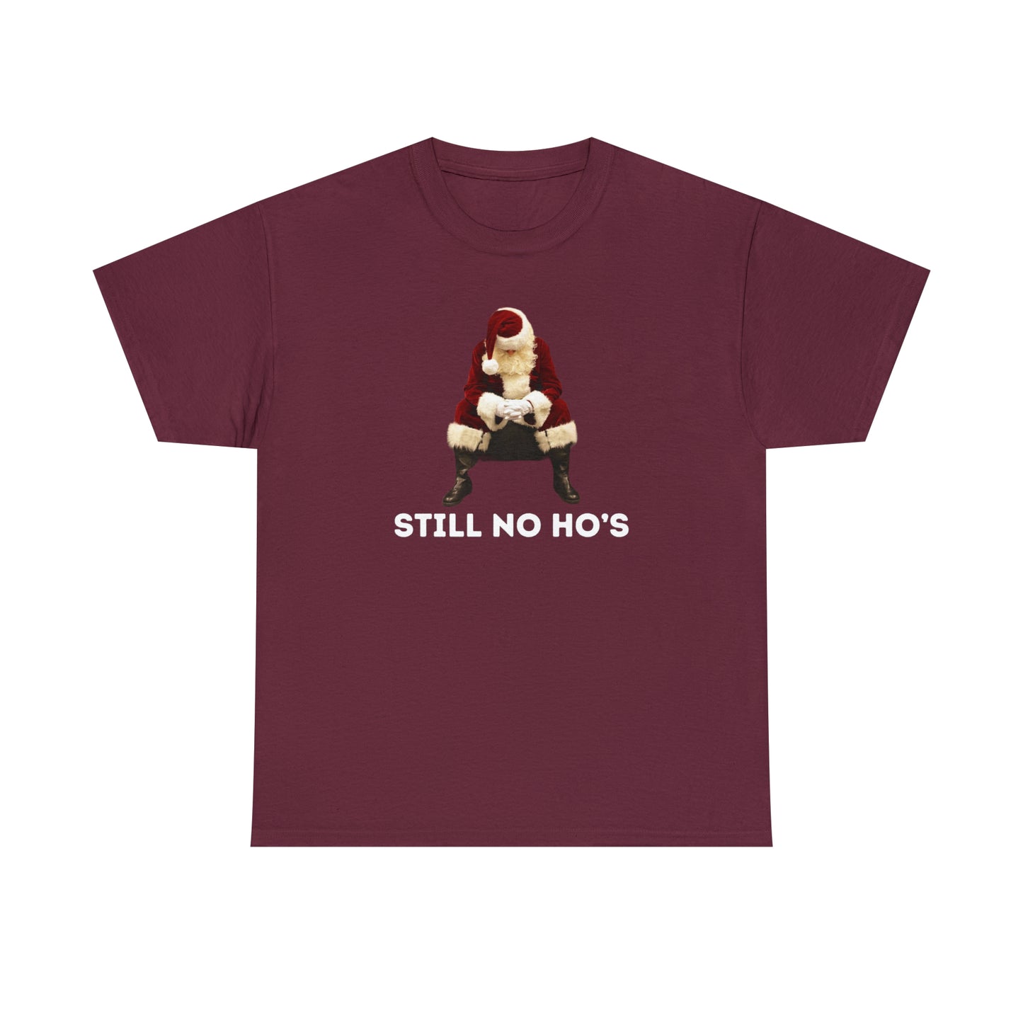 Still No Ho's T-Shirt
