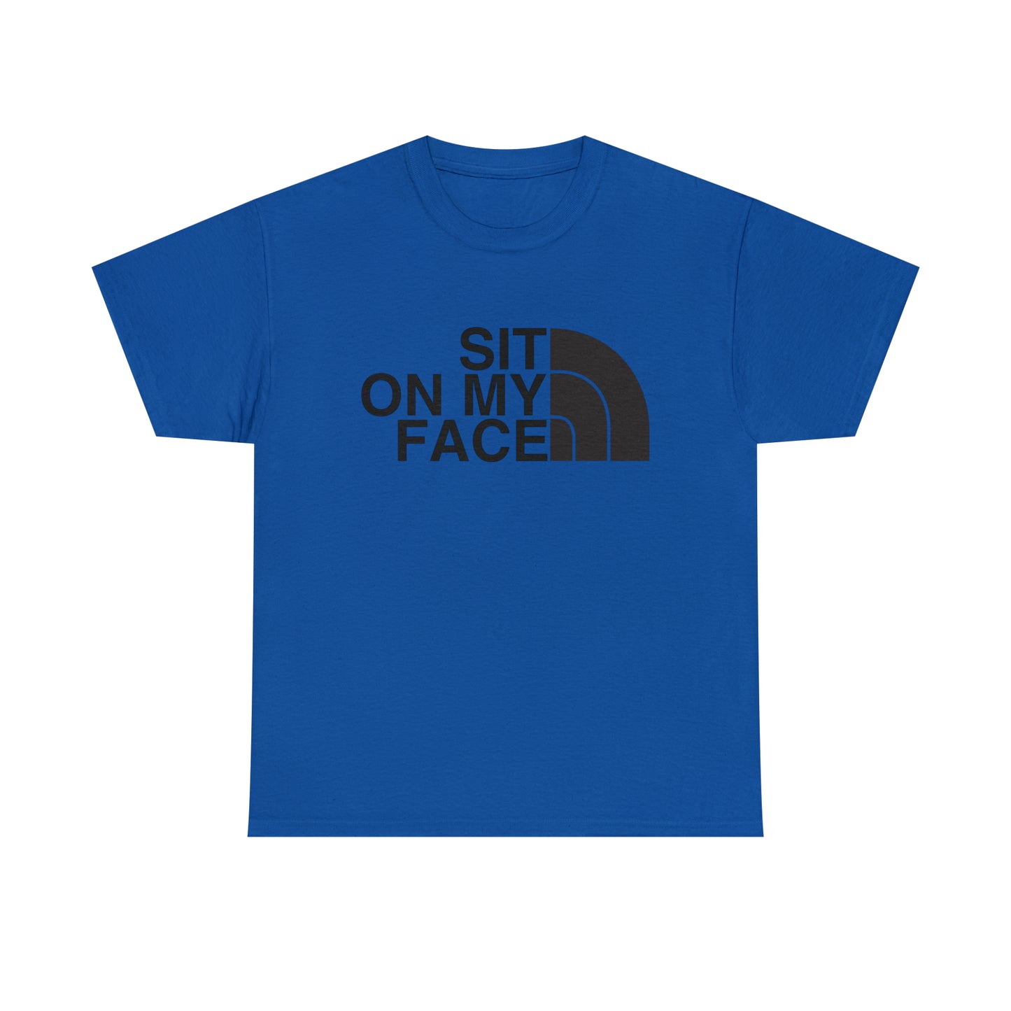 Sit On My Face T-shirt