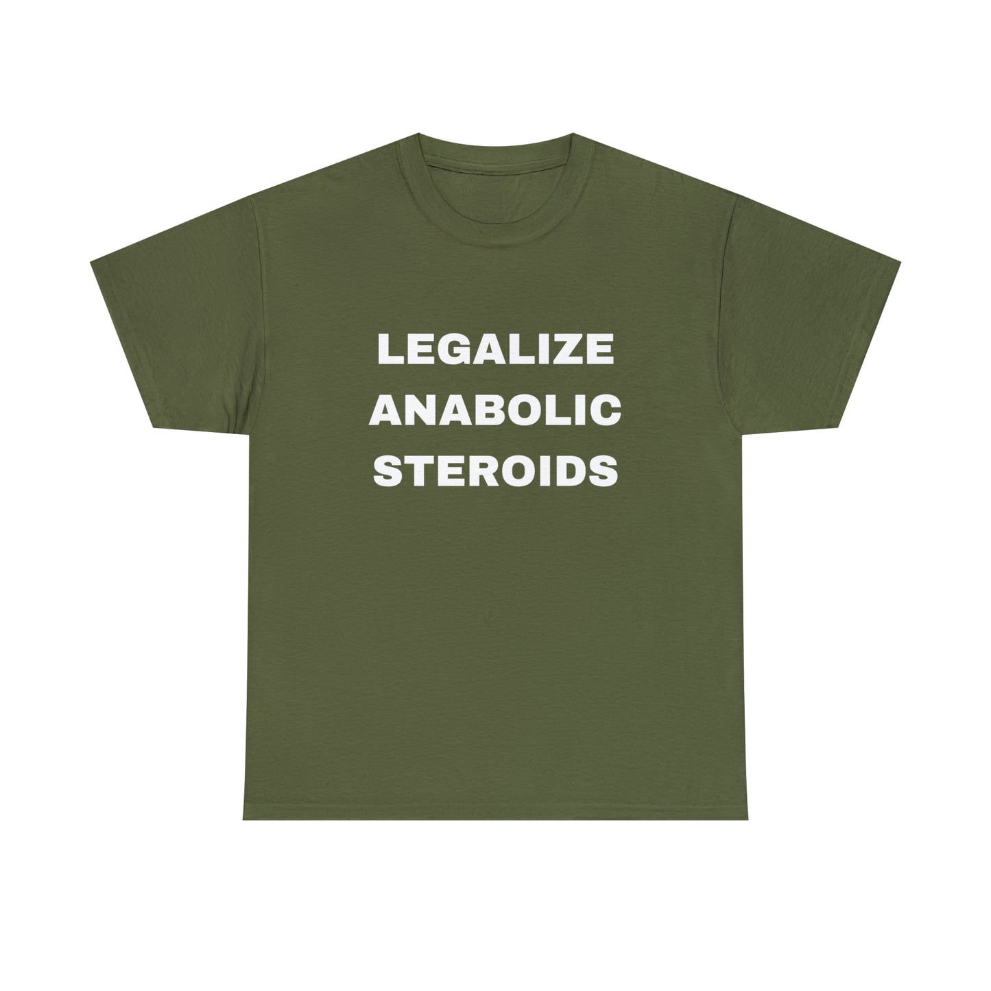 Legalize Anabolic Steroids T-shirt
