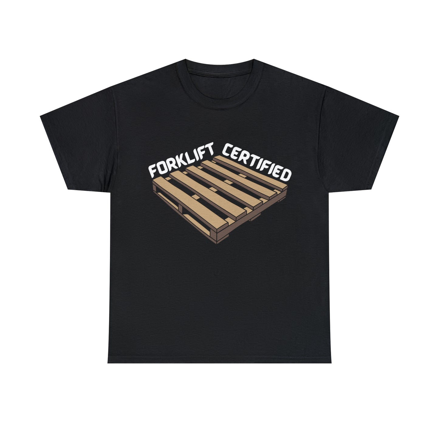 Forklift Certified T-shirt