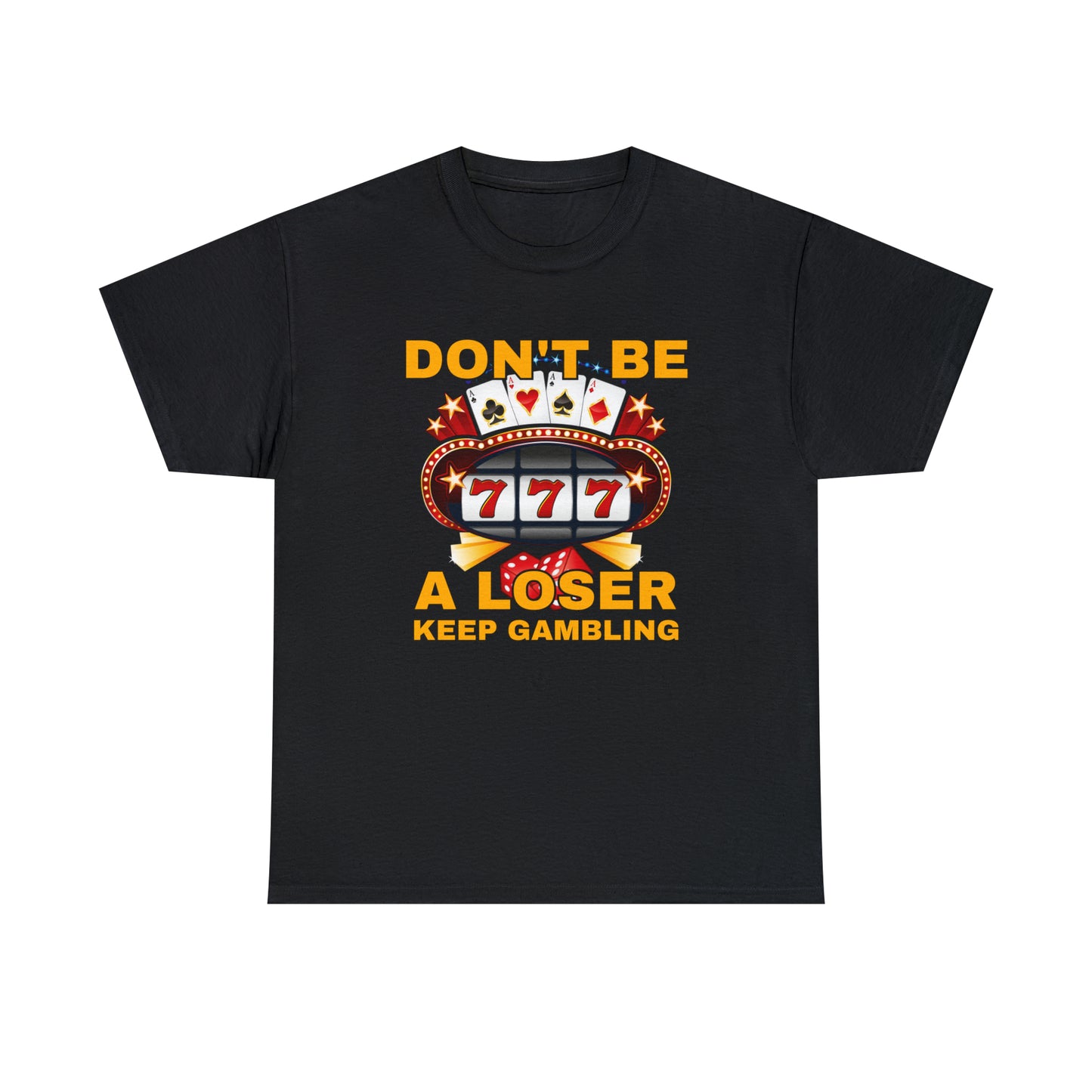 Keep Gambling T-Shirt