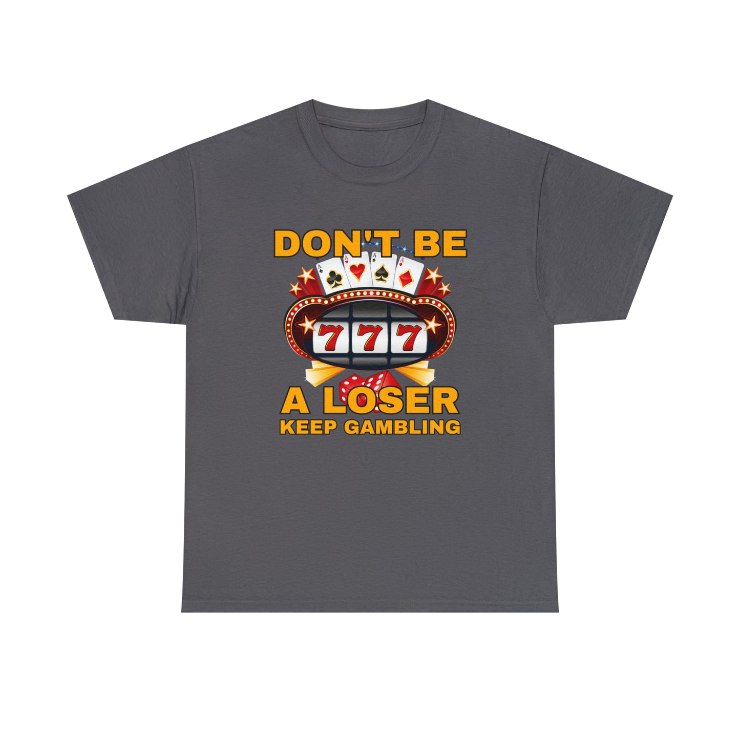 Keep Gambling T-Shirt