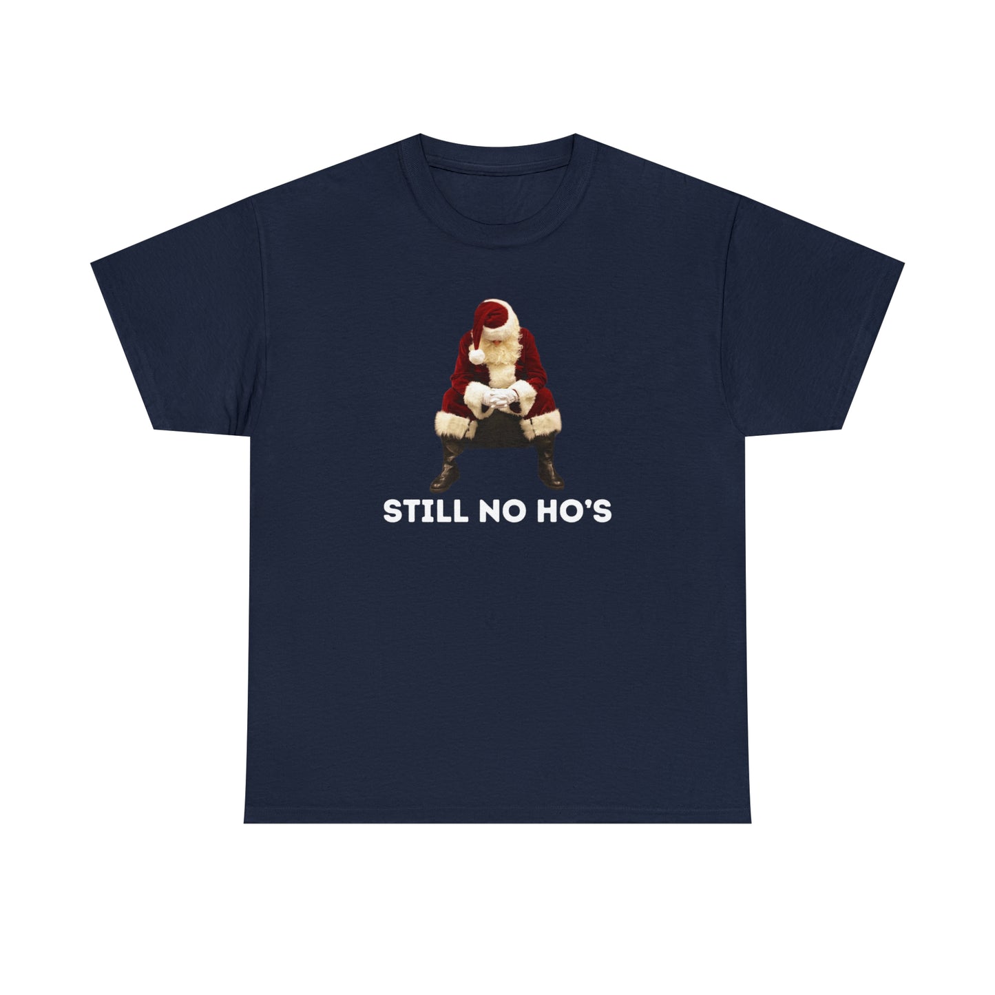 Still No Ho's T-Shirt