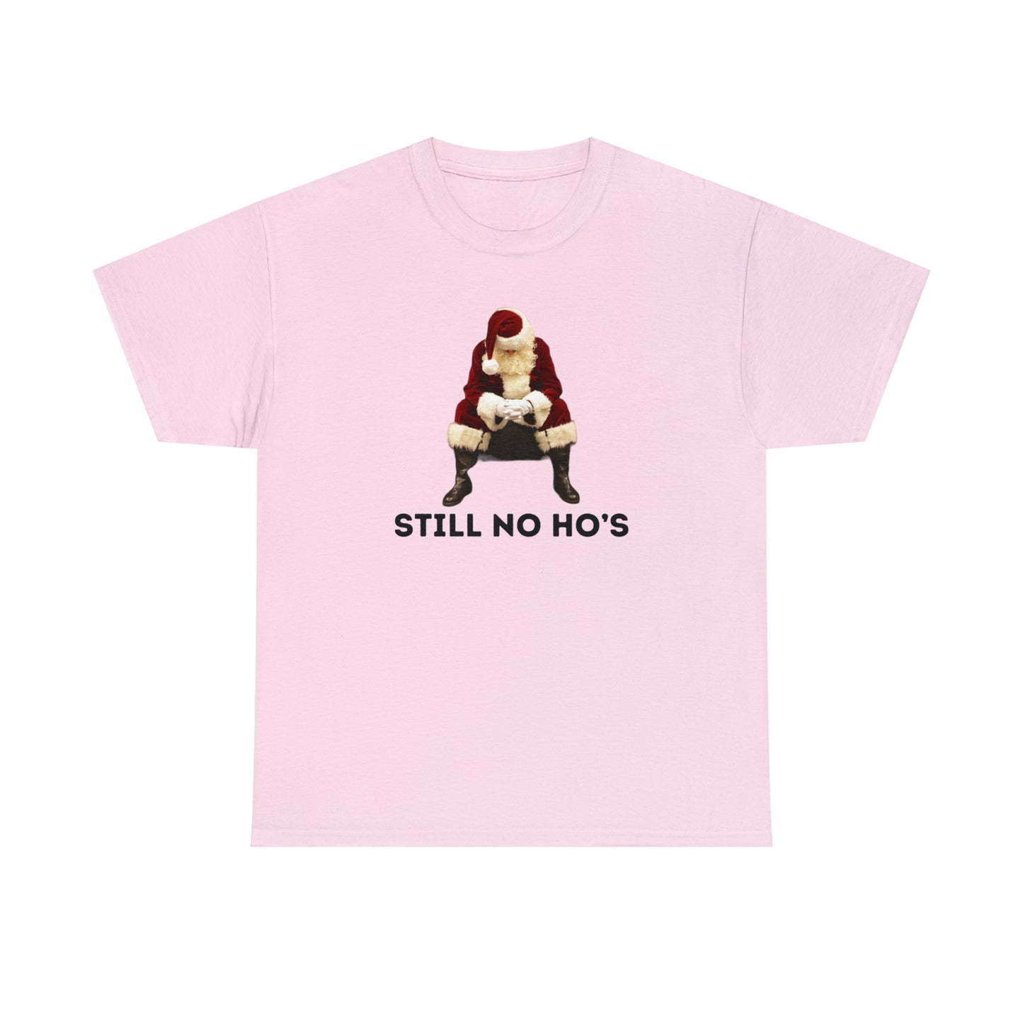 Still No Ho's T-Shirt