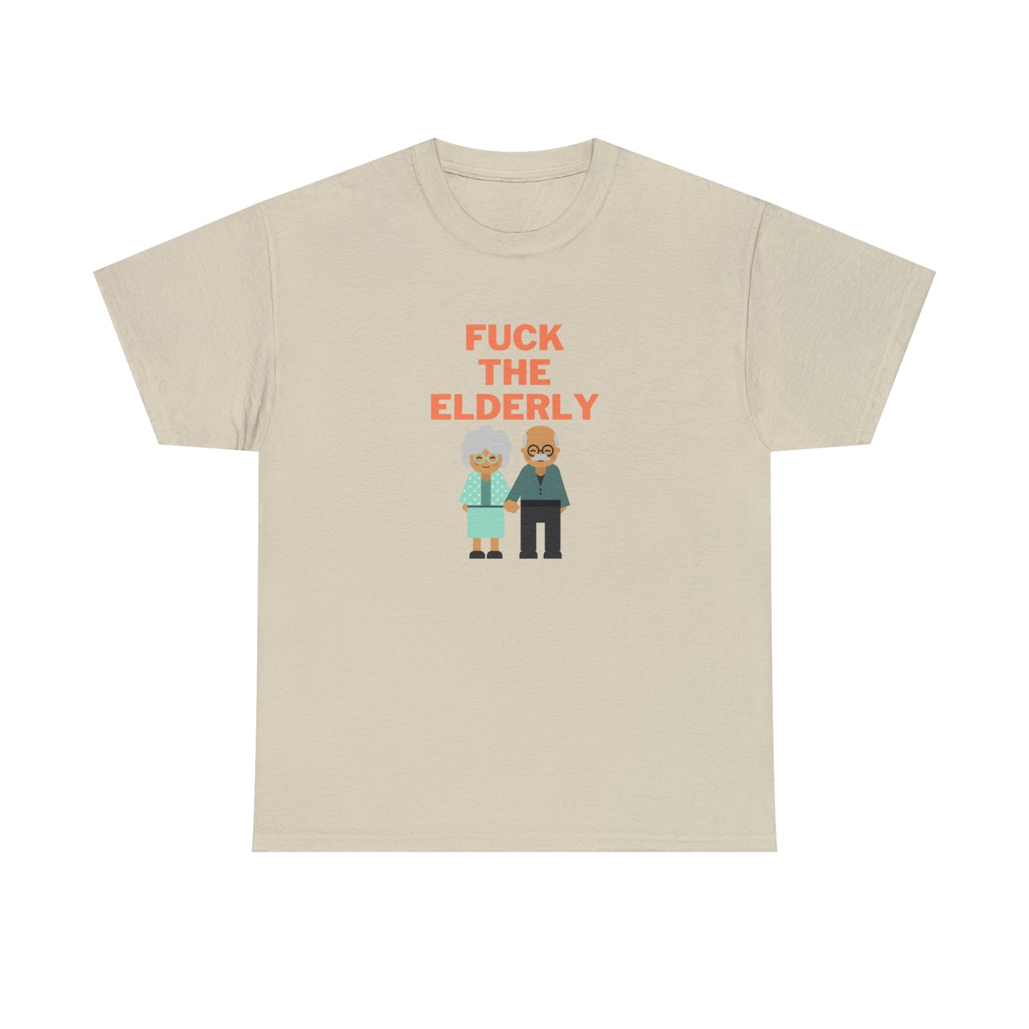 F**k the elderly T-Shirt