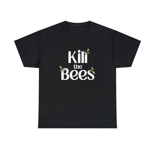 Kill the Bees II T-shirt