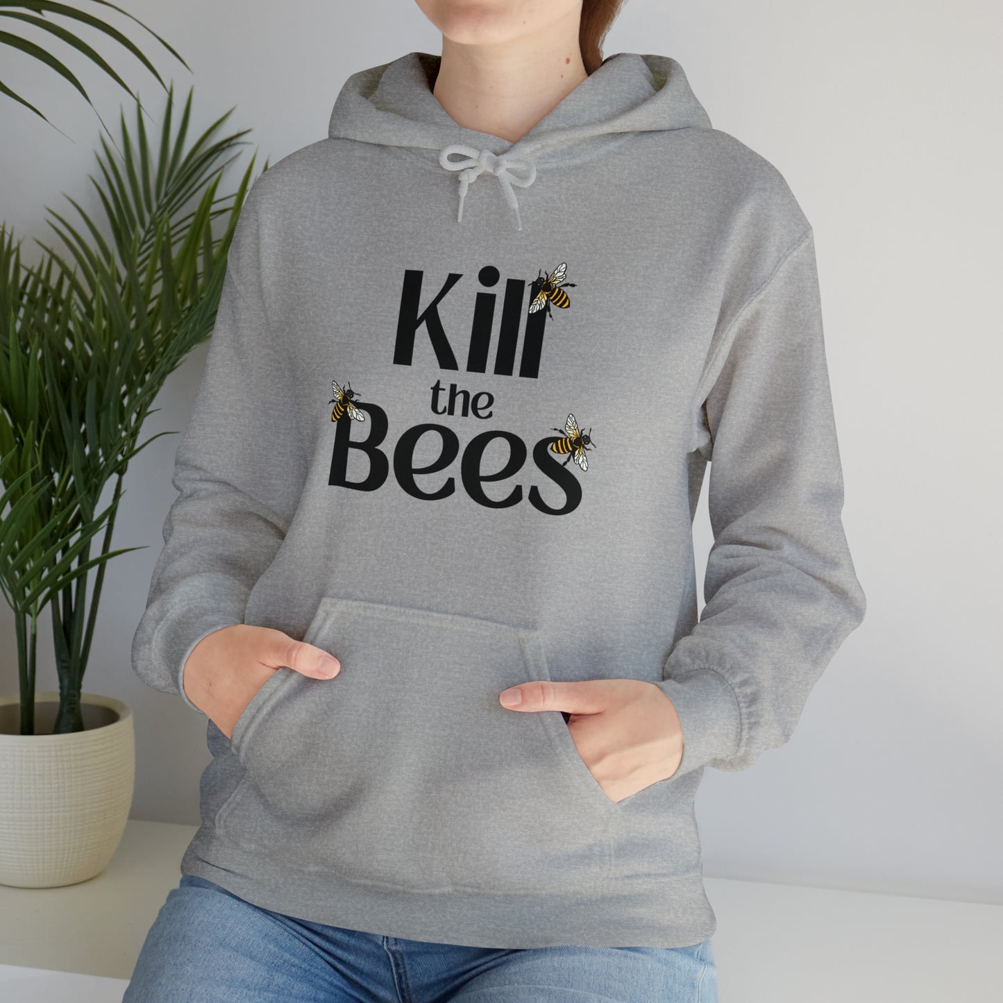 Kill the Bees Hoodie