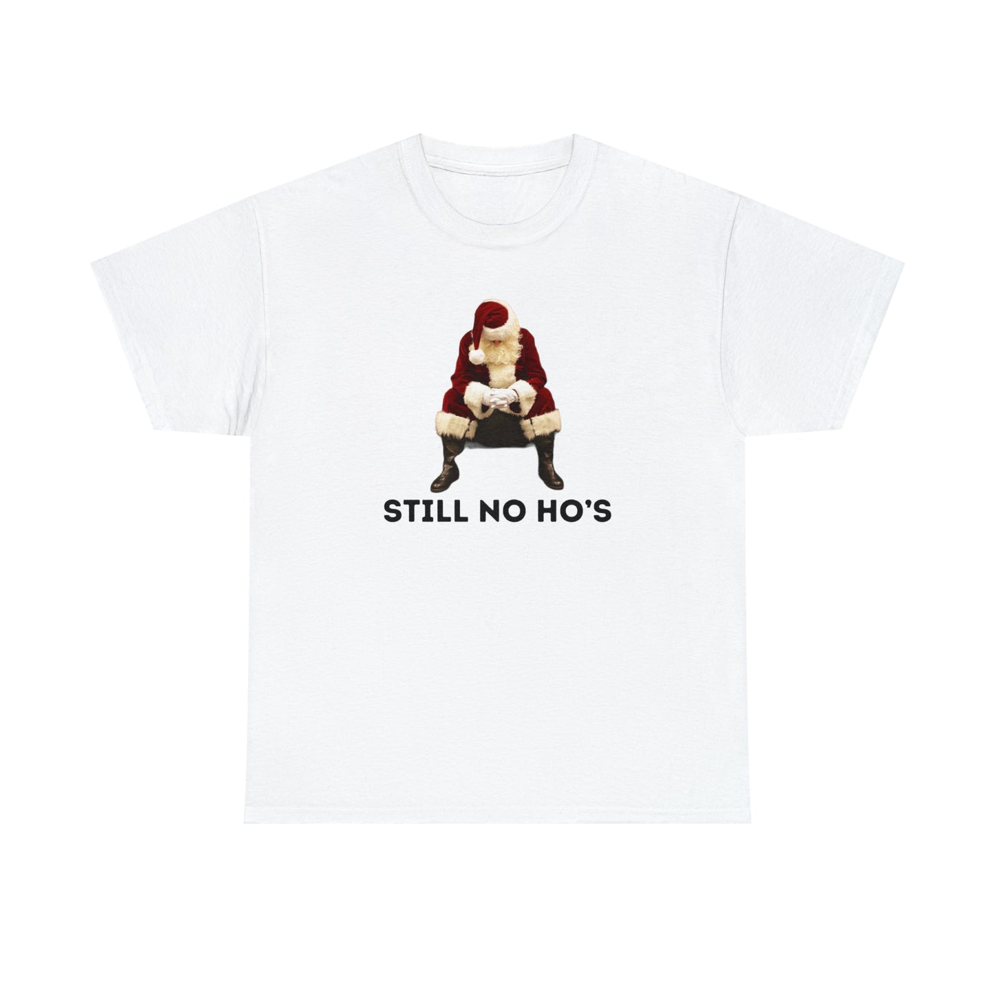 Still No Ho's T-Shirt